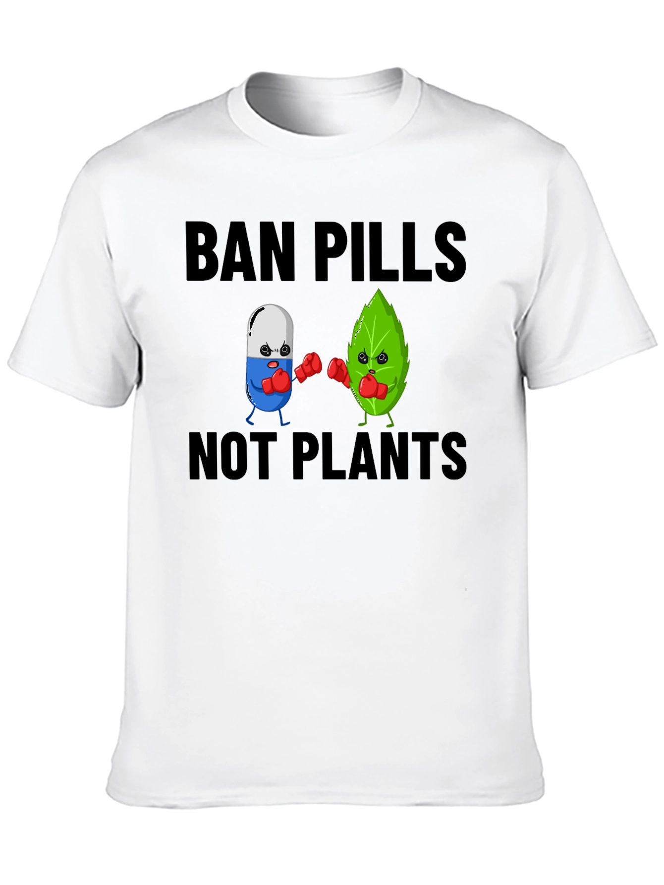 Black Ban Pills Not Plants Graphic T-Shirt view 10