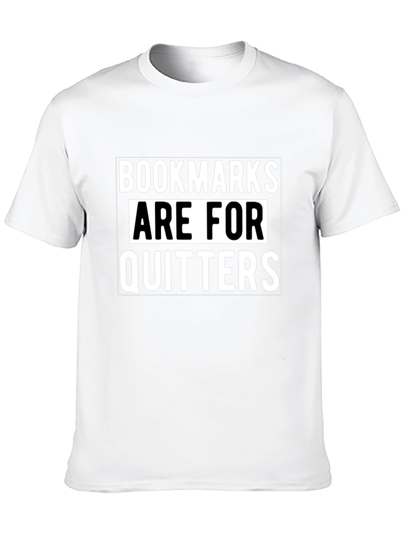 Black Bookmarks are for Quitters T-Shirt view 10