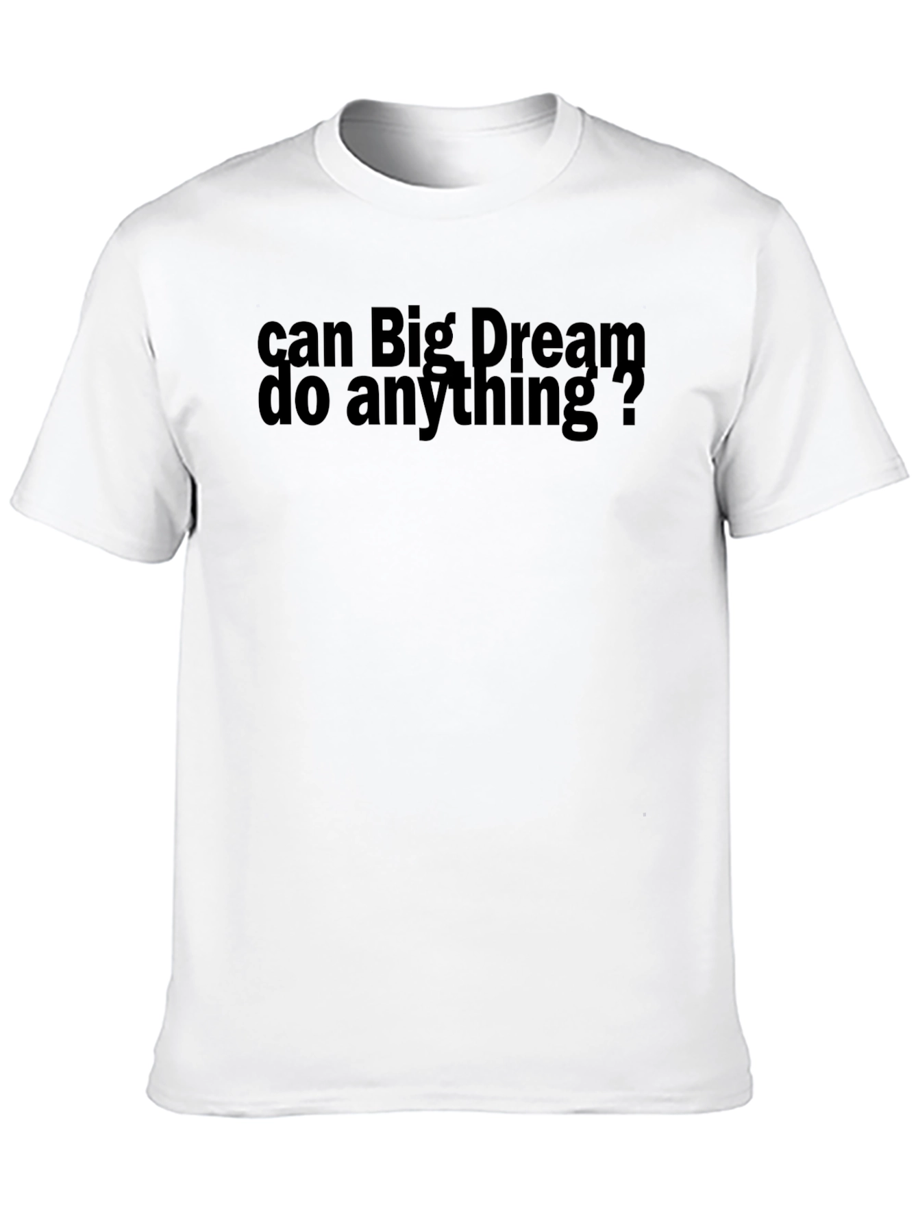 Black Can Big Dream Do Anything? Graphic Tee view 10