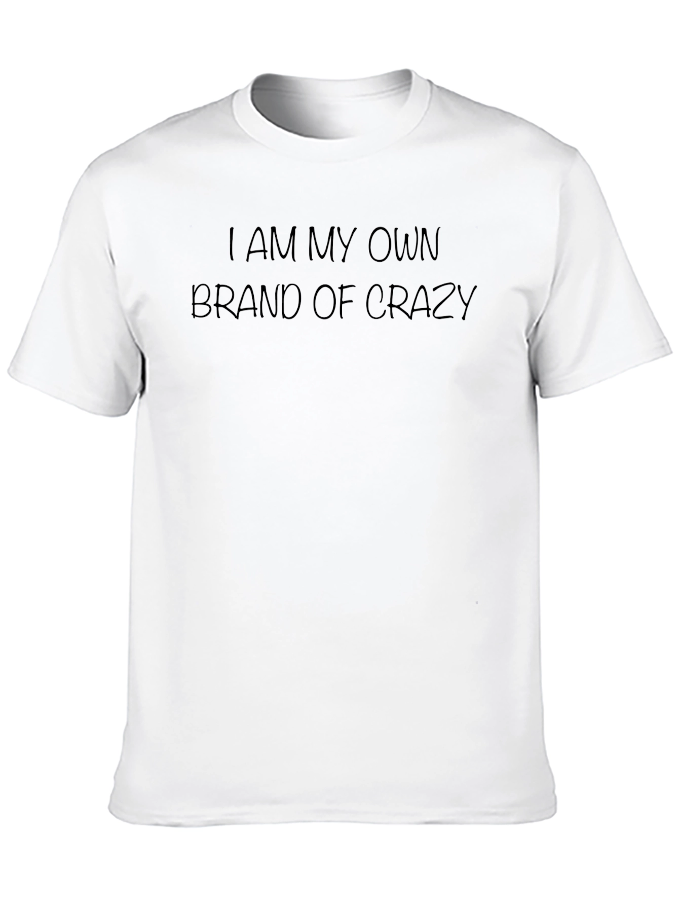 Black I Am My Own Brand of Crazy T-Shirt view 10