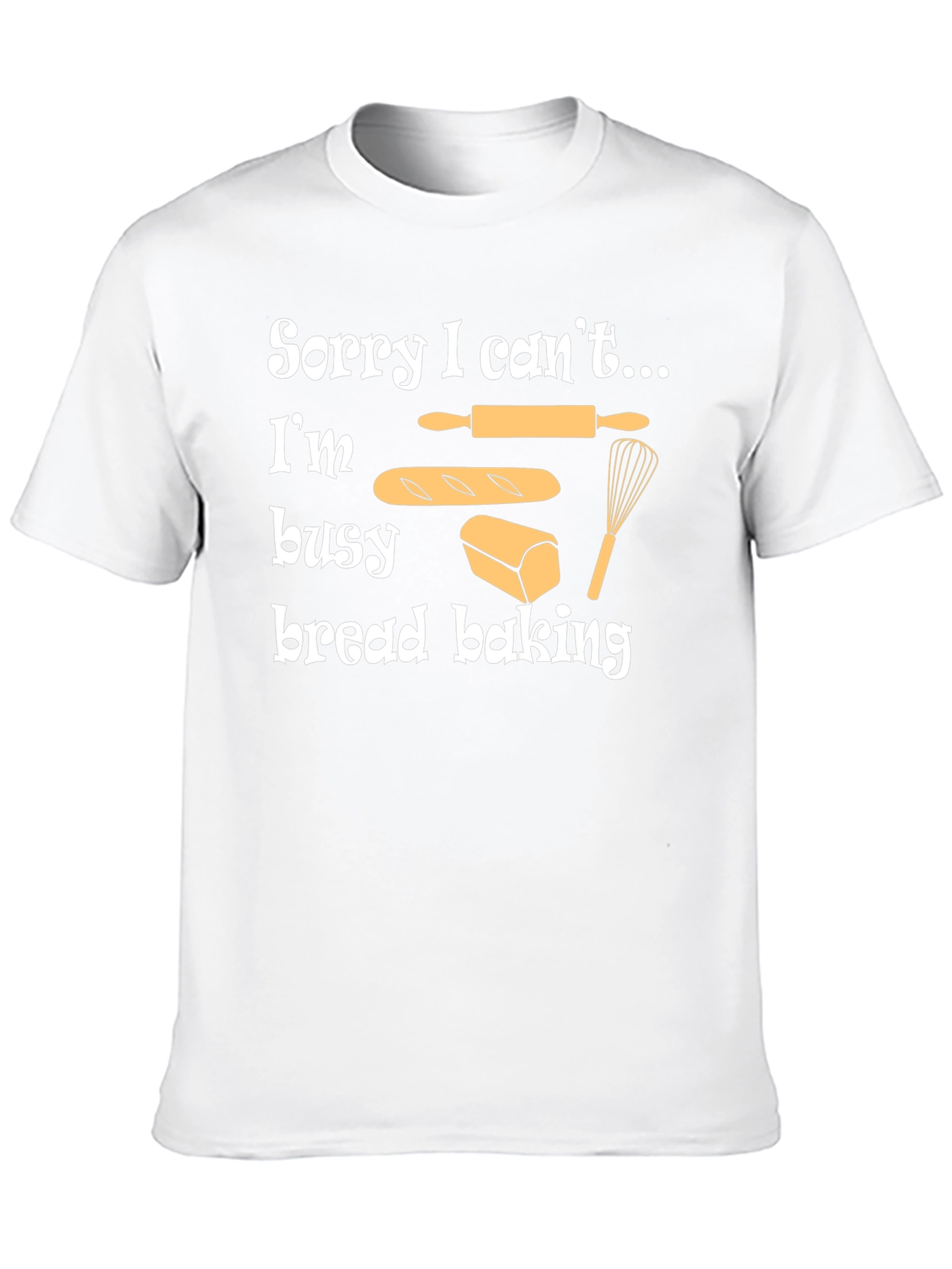 Black Bread Baking T-Shirt - Sorry I Can't, I'm Busy view 10