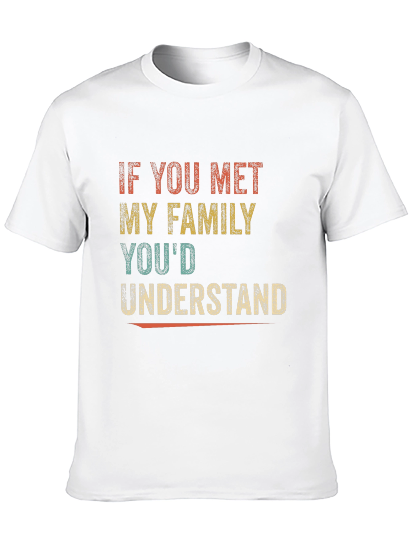 Black Funny Family T-Shirt - "If You Met My Family, You'd Understand" view 10