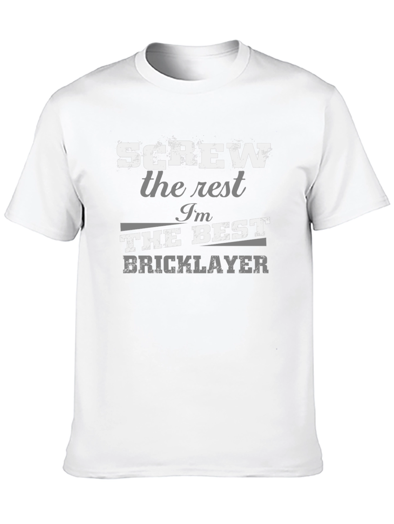 Black Screw The Rest, I'm The Best Bricklayer T-Shirt view 10