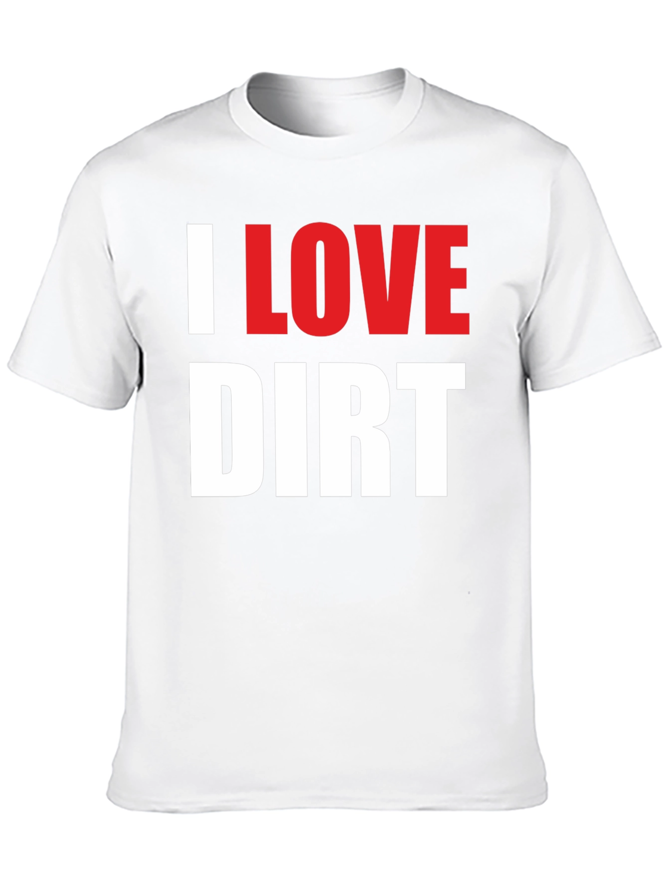 Black I Love Dirt T-Shirt Funny Mud Racing Tee view 10