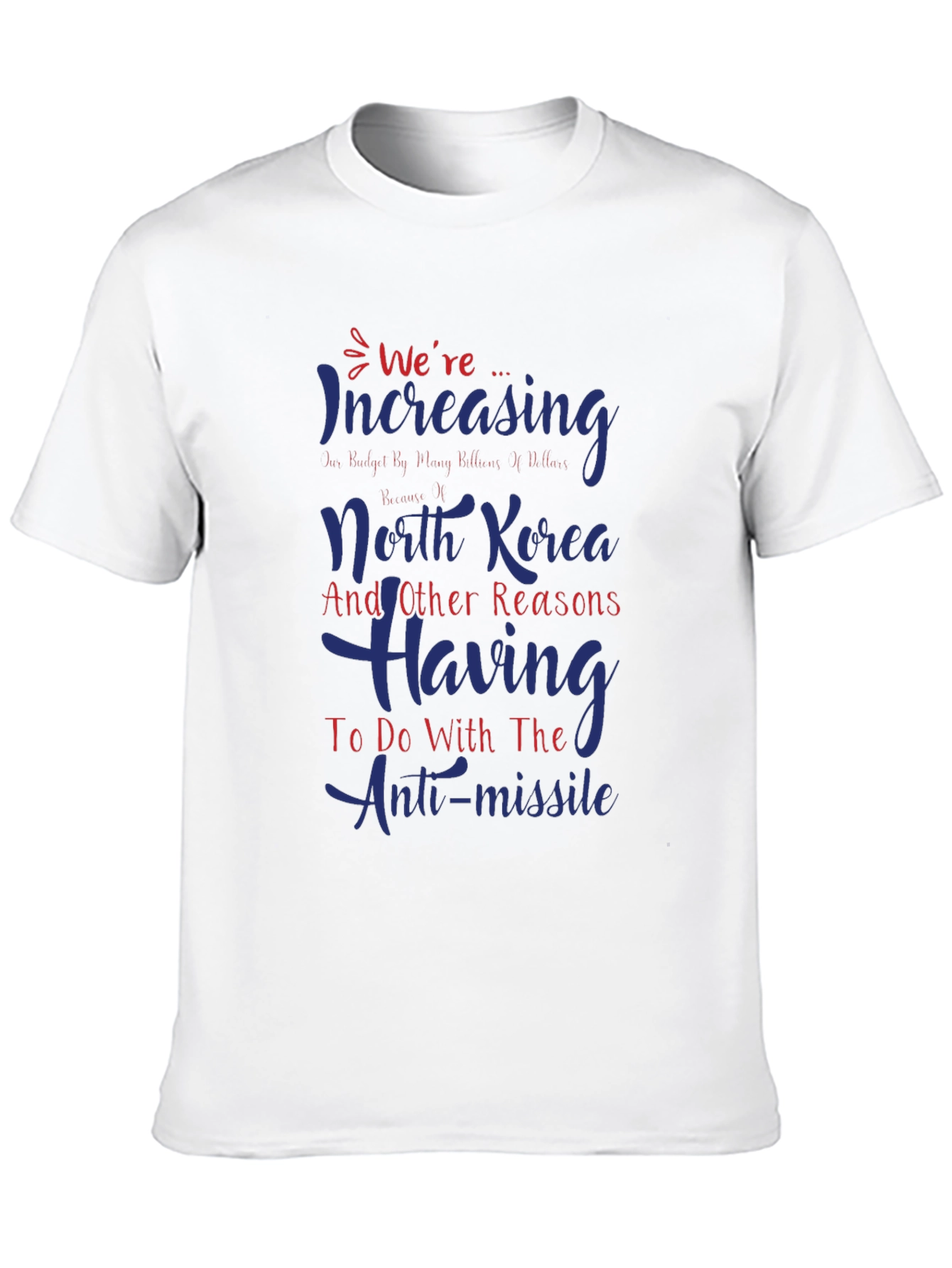 Black Increasing Budget North Korea Anti-Missile T-Shirt view 10