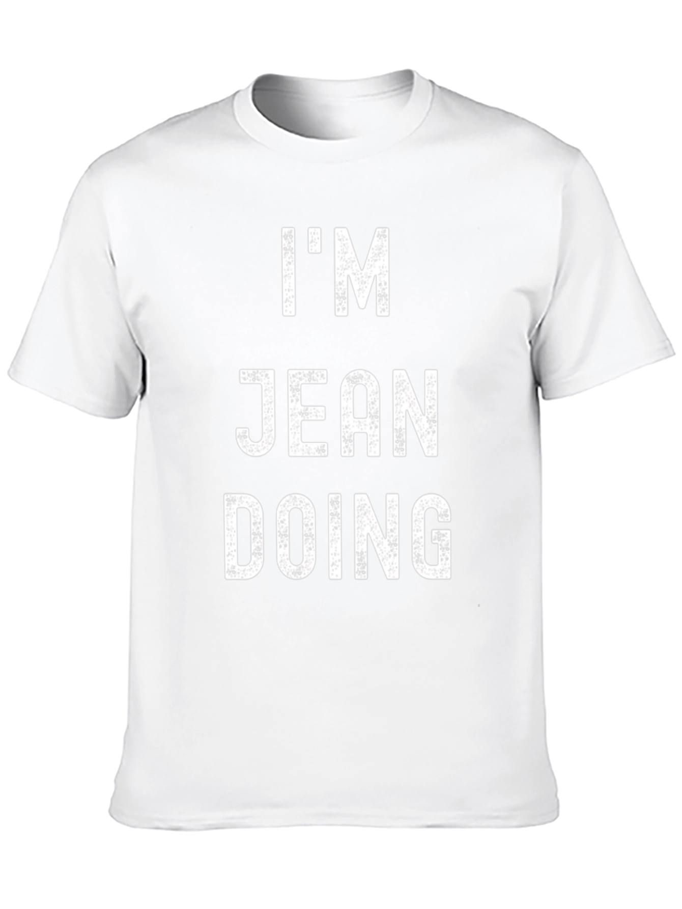 Black I'm Jean Doing T-Shirt Funny Pun Tee view 10