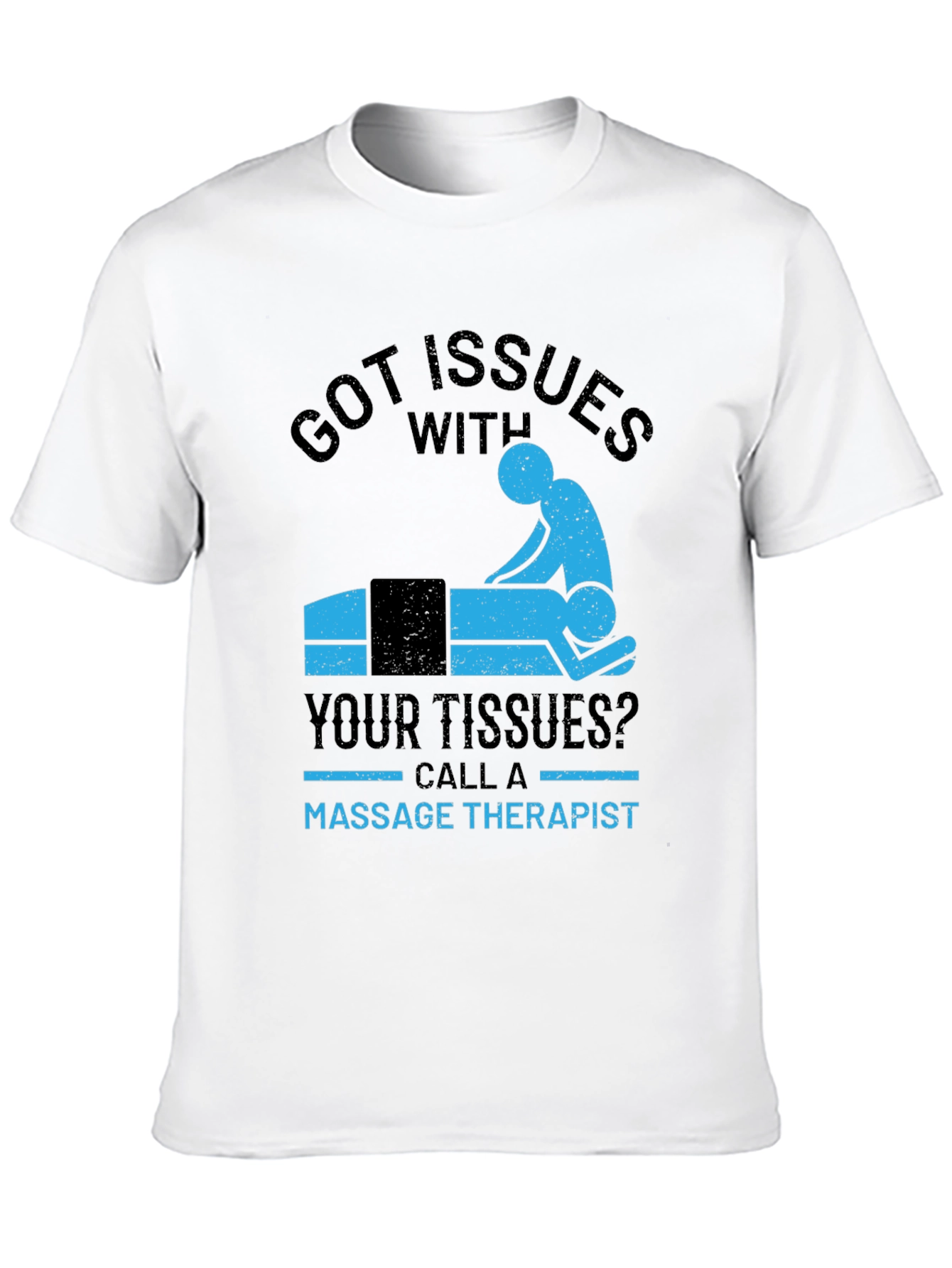 Black Got Issues? Massage Therapist Graphic T-Shirt view 10
