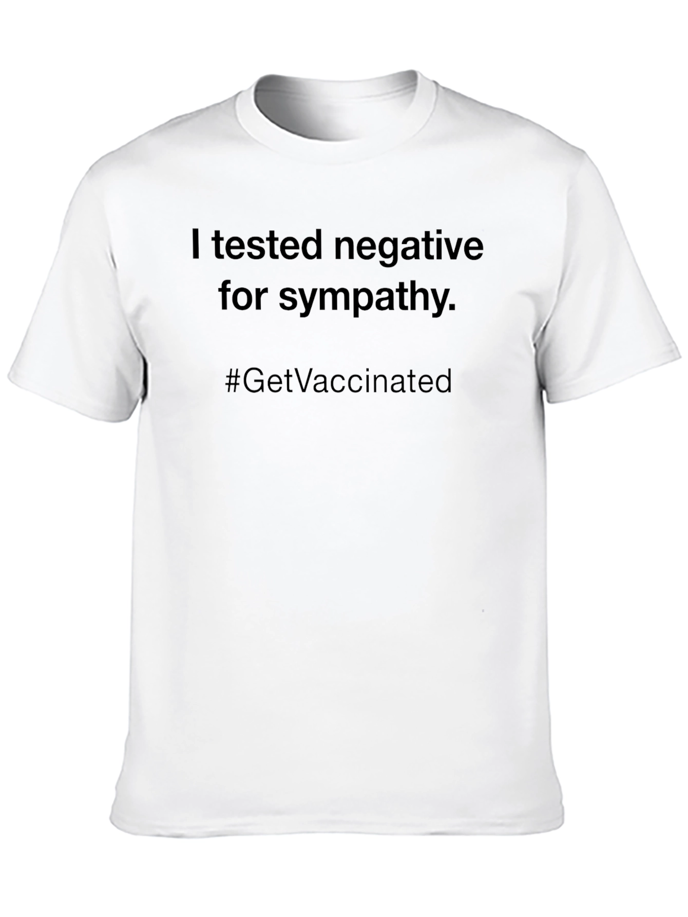 Black I Tested Negative For Sympathy T-Shirt view 10