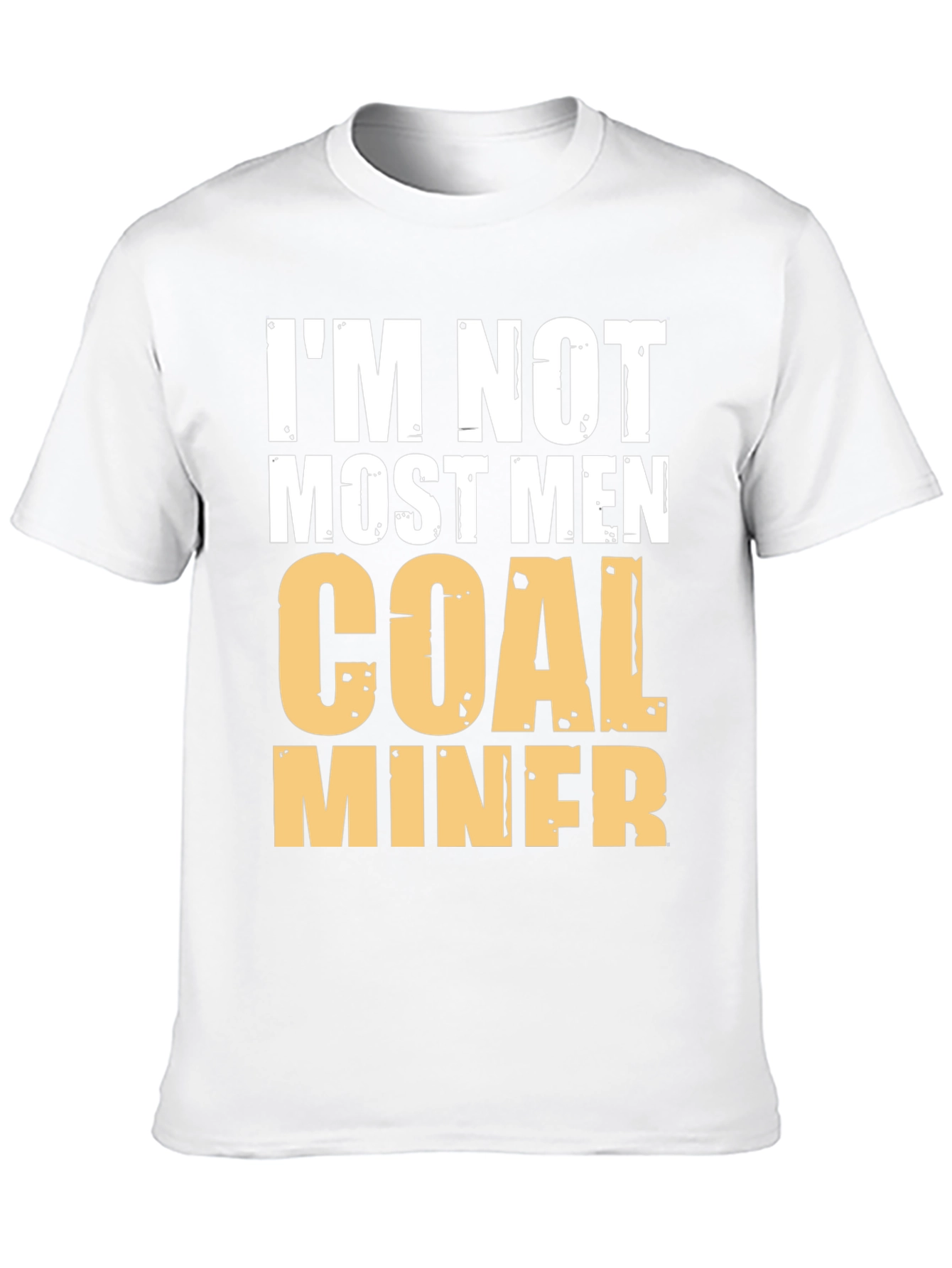 Black I'm Not Most Men Coal Miner Graphic Tee view 10