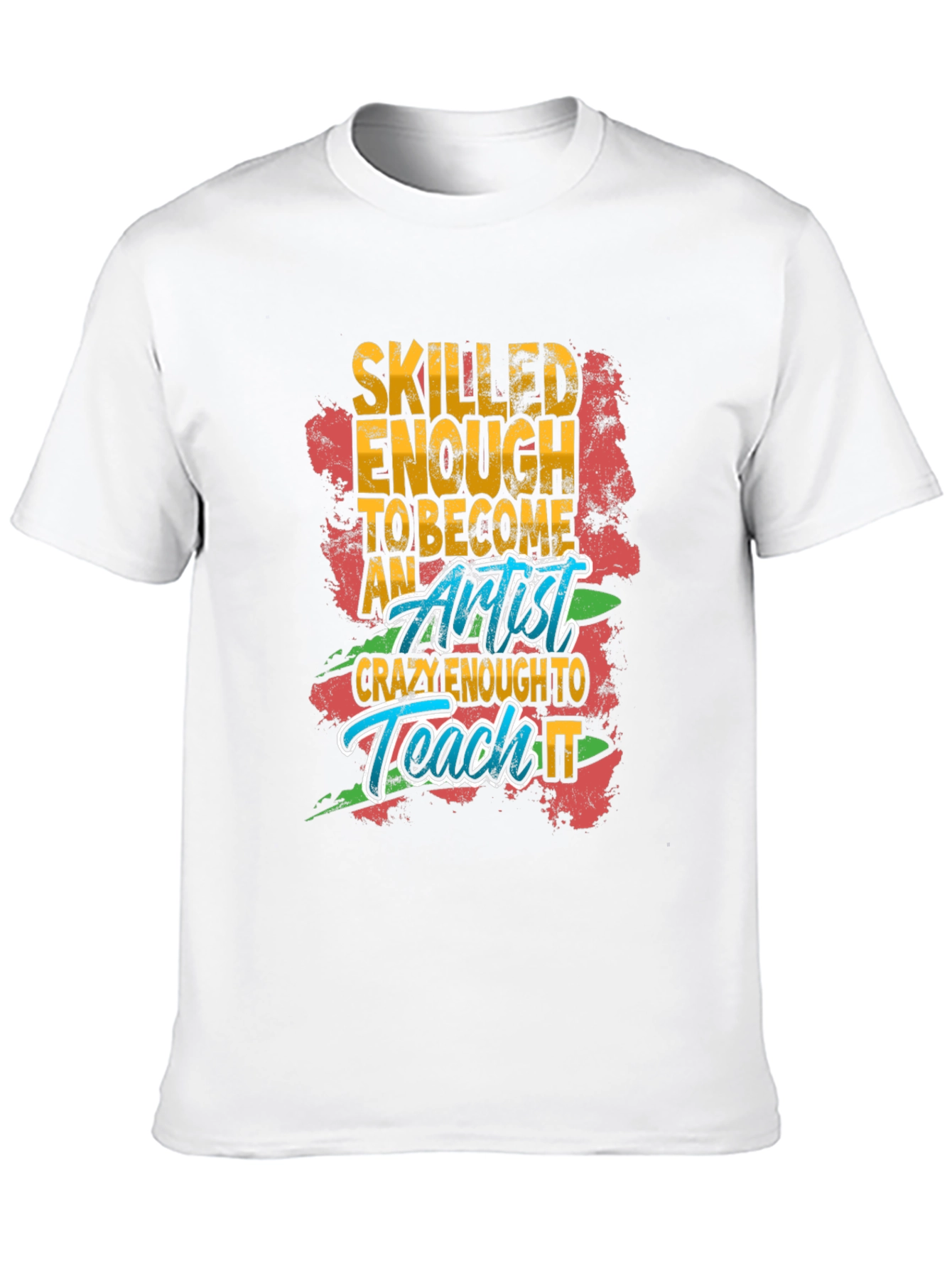 Skilled Artist Graphic Tee - Funny Art Teacher Shirt - 10