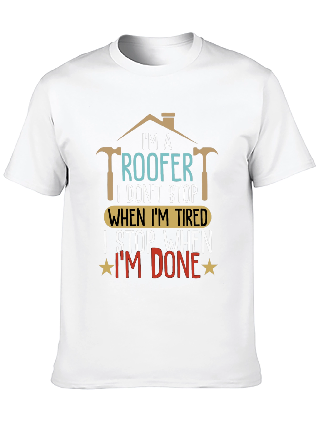 Black Roofer T-Shirt: I Stop When I'm Done view 10