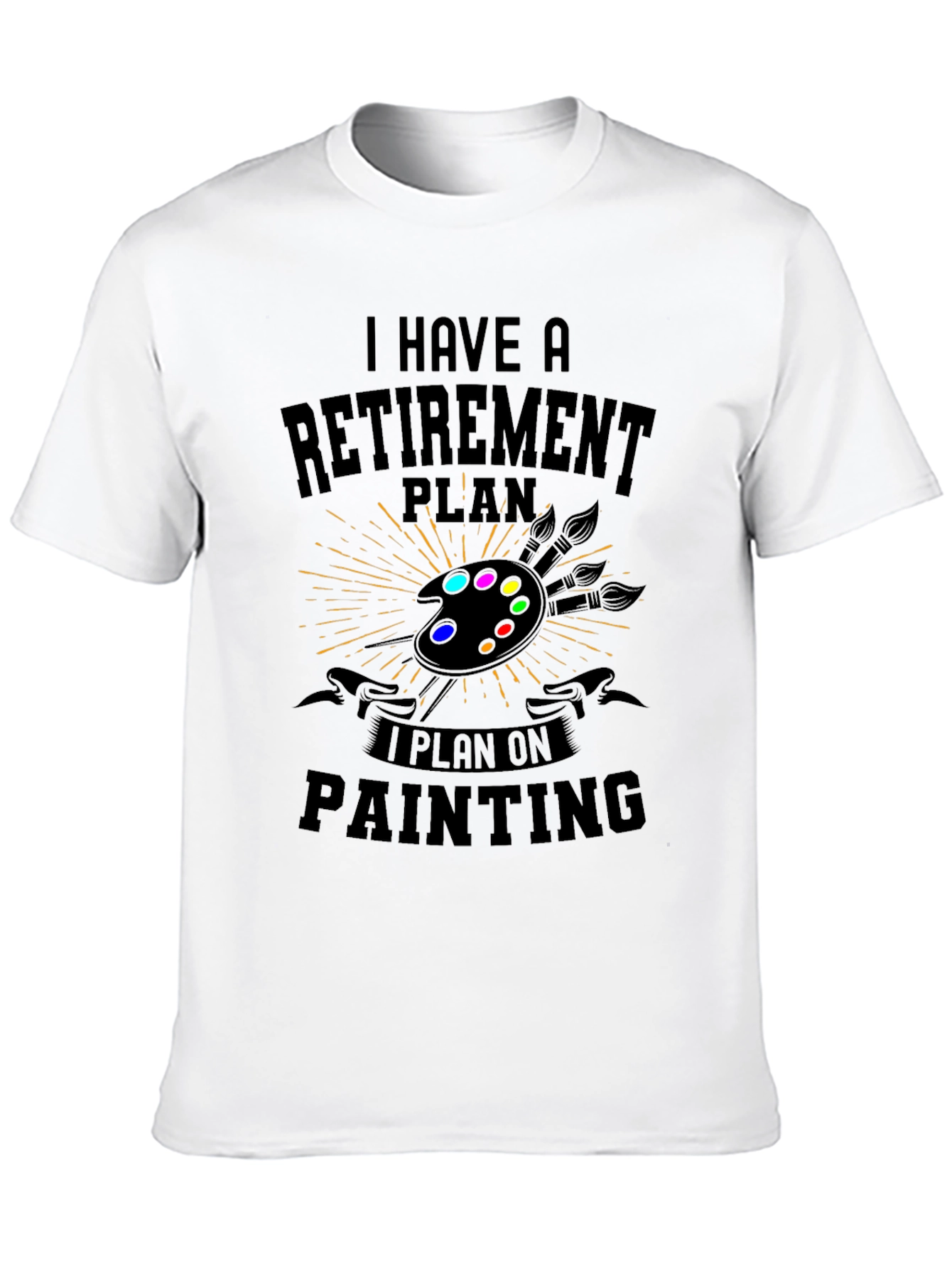 Black Retirement Plan Painting T-Shirt view 10