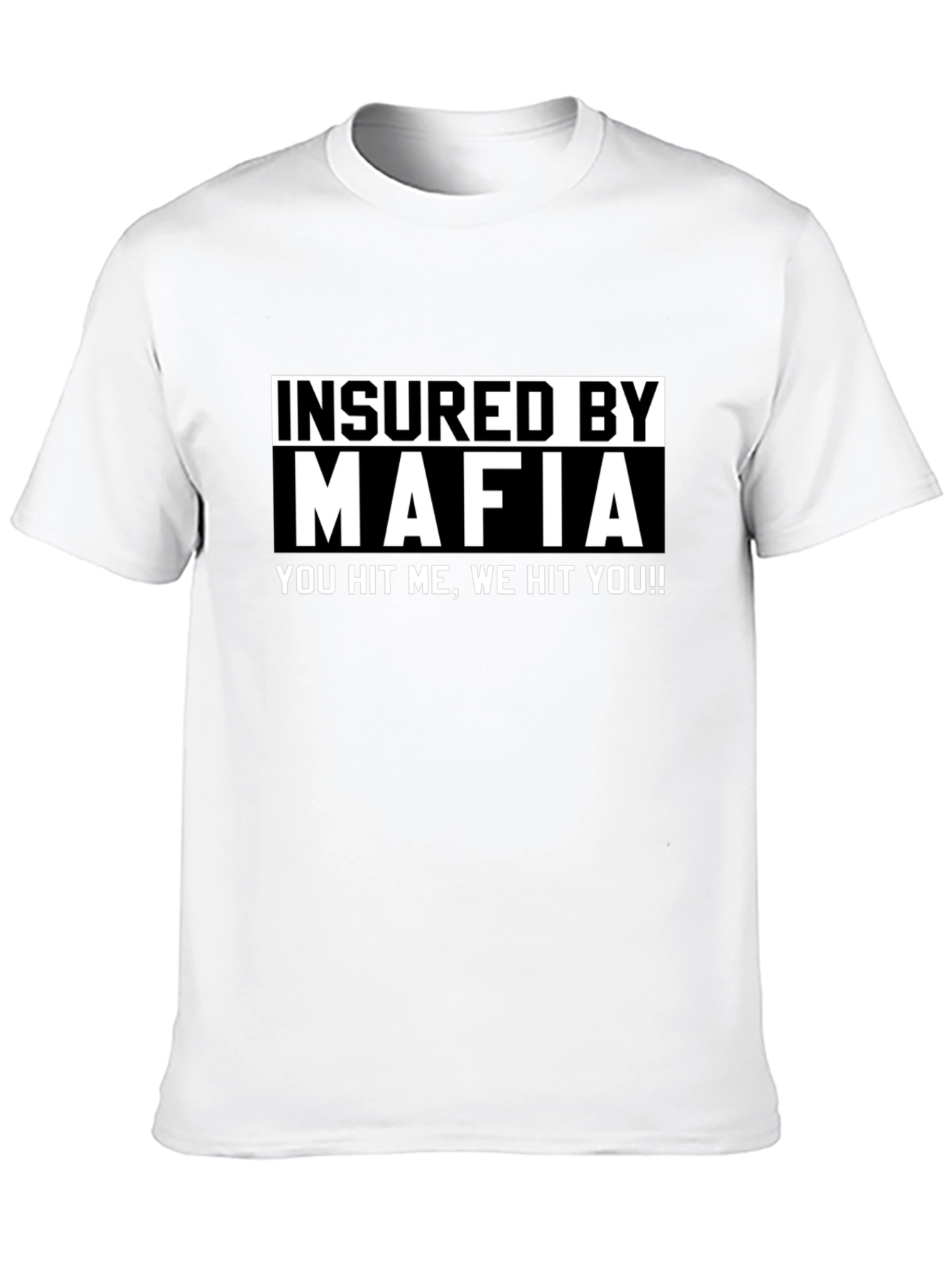 Black Insured by Mafia Funny Graphic T-Shirt view 10