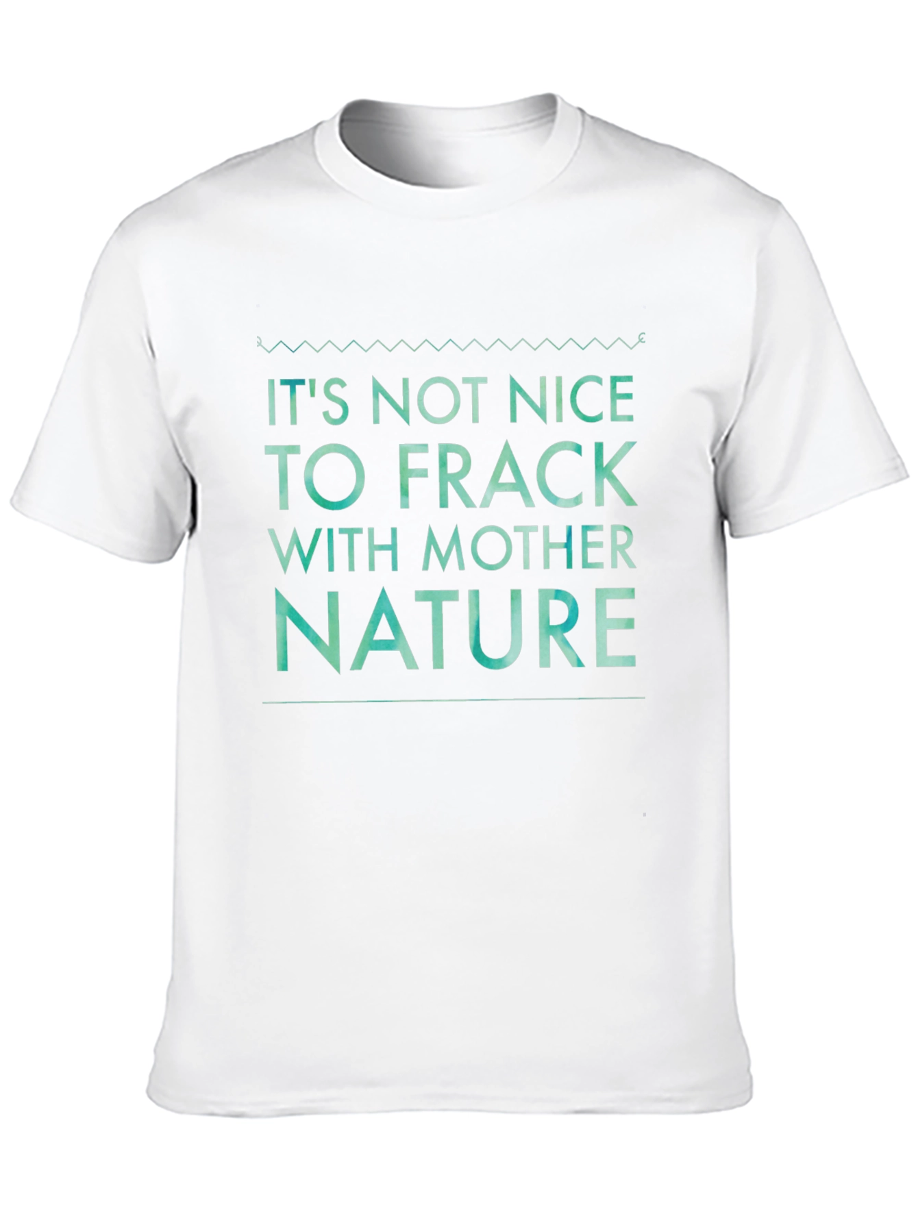 Black It's Not Nice to Frack with Mother Nature Tee view 10
