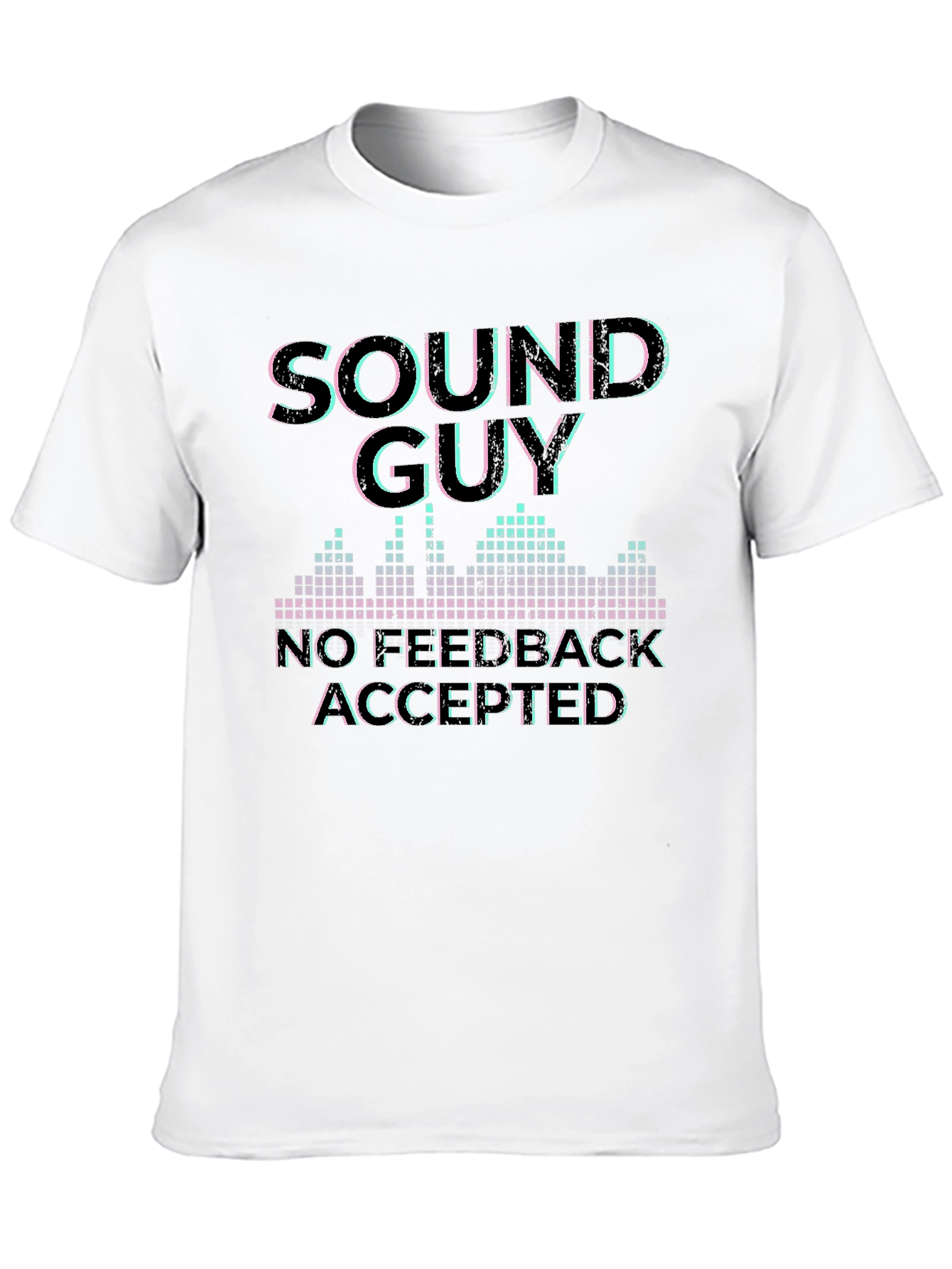 Black Sound Guy No Feedback Accepted Graphic T-Shirt view 10
