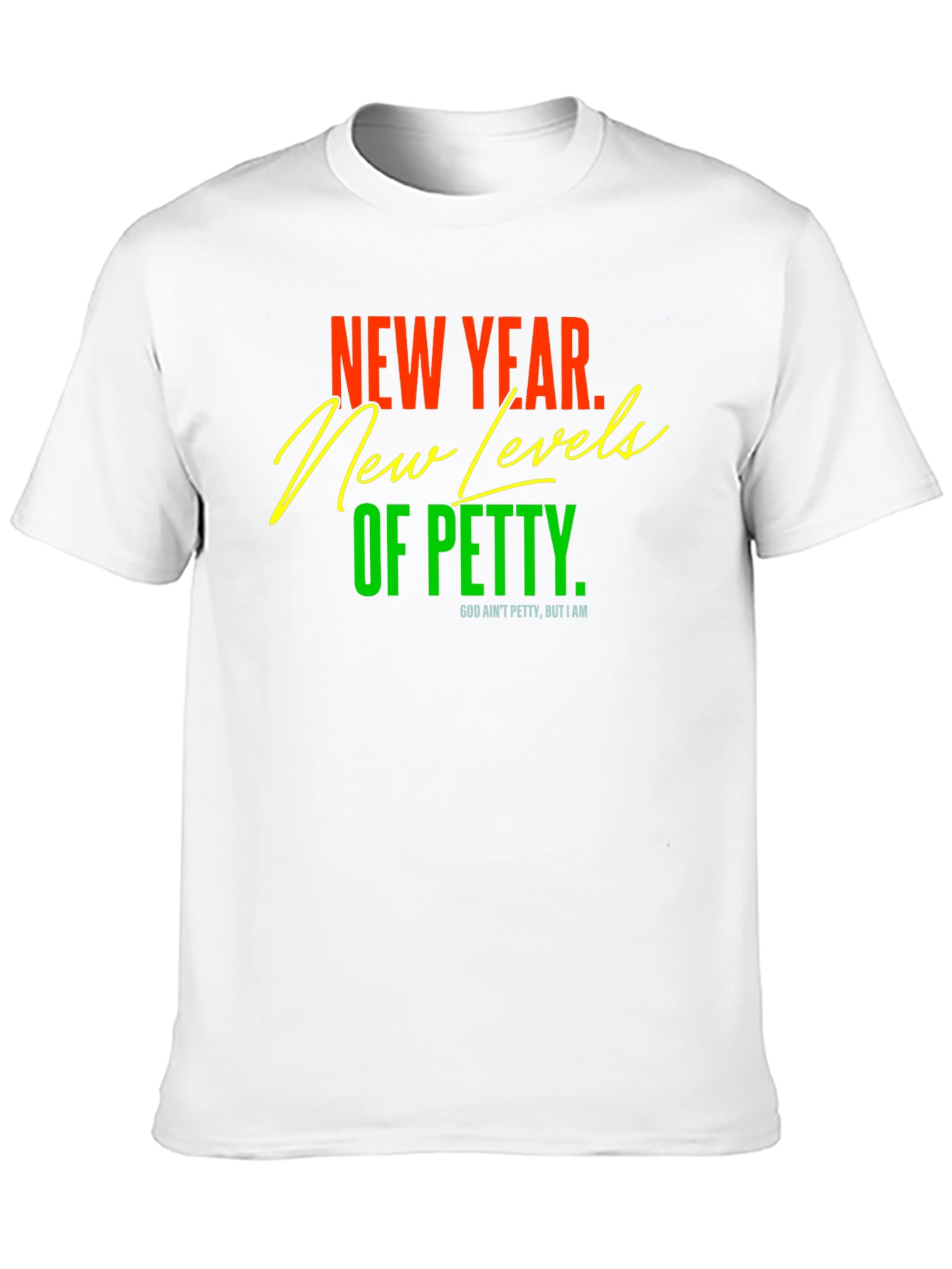 Black New Year New Levels of Petty Graphic Tee view 10
