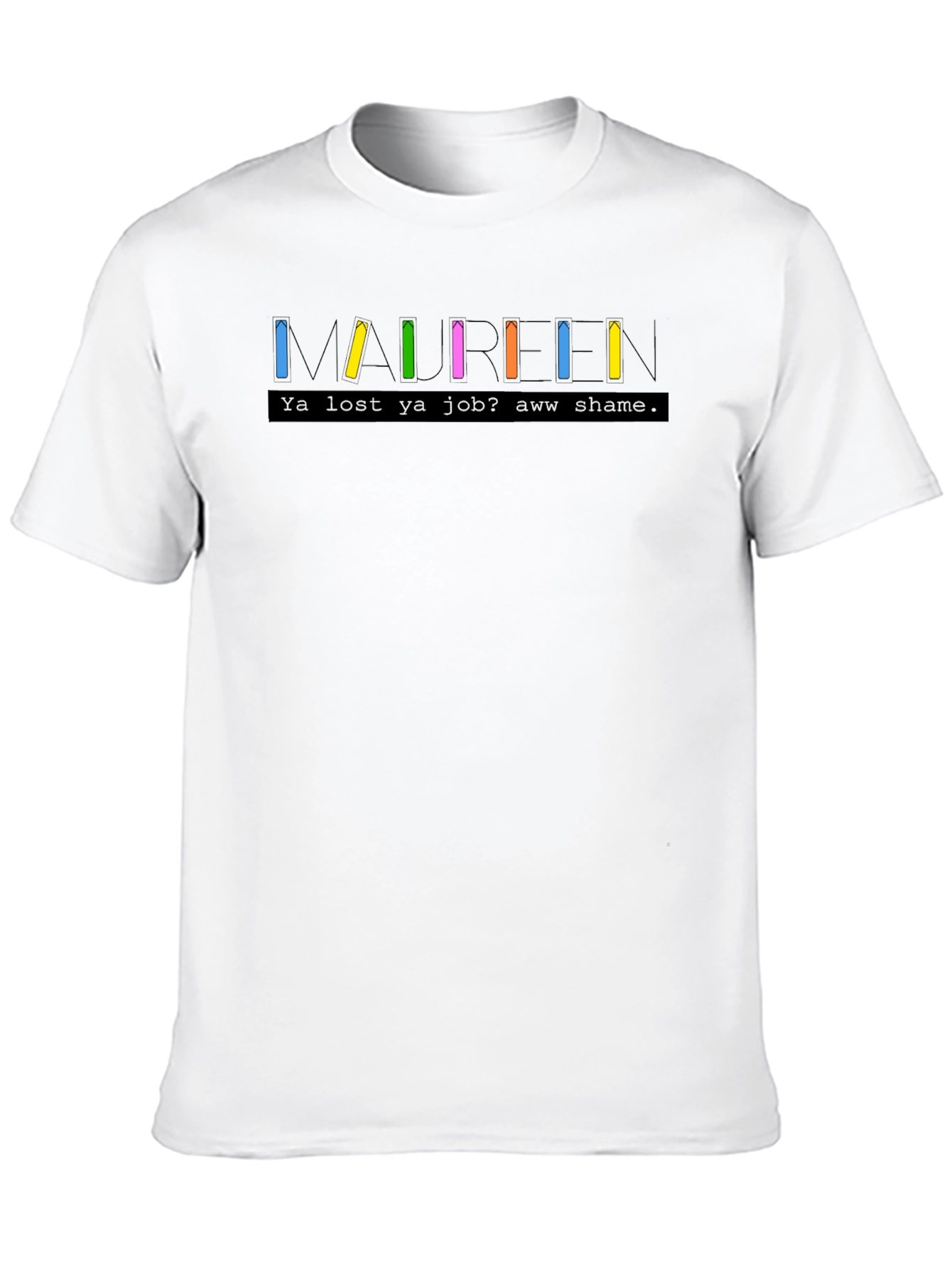 Black Maureen T-Shirt - Funny TV Show Inspired Tee view 10