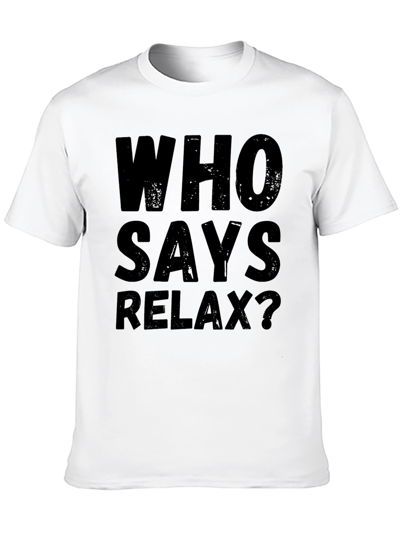 Black Who Says Relax? Graphic Tee - Black Casual T-Shirt view 10