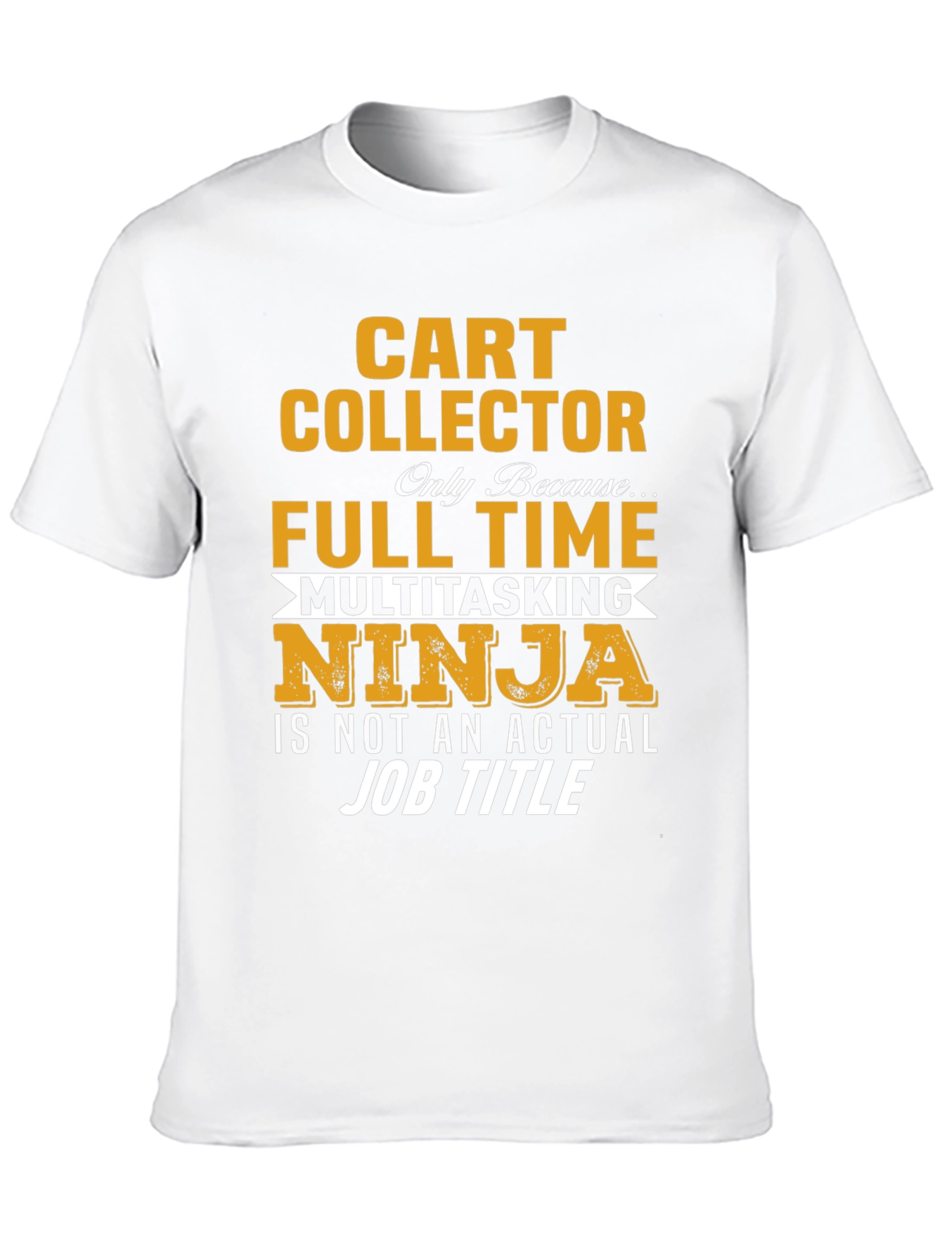Black Cart Collector Full Time Multitasking Ninja T-Shirt view 10
