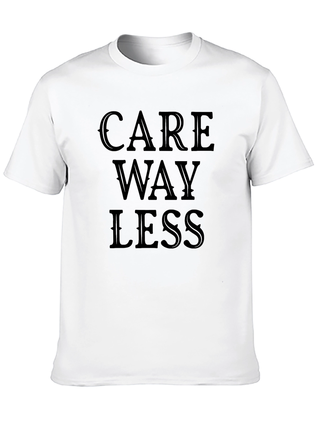 Black Care Way Less Graphic T-Shirt - Bold Statement Tee view 10