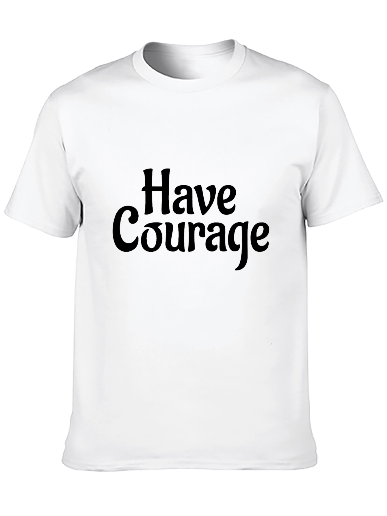 Black Have Courage Black T-Shirt view 10