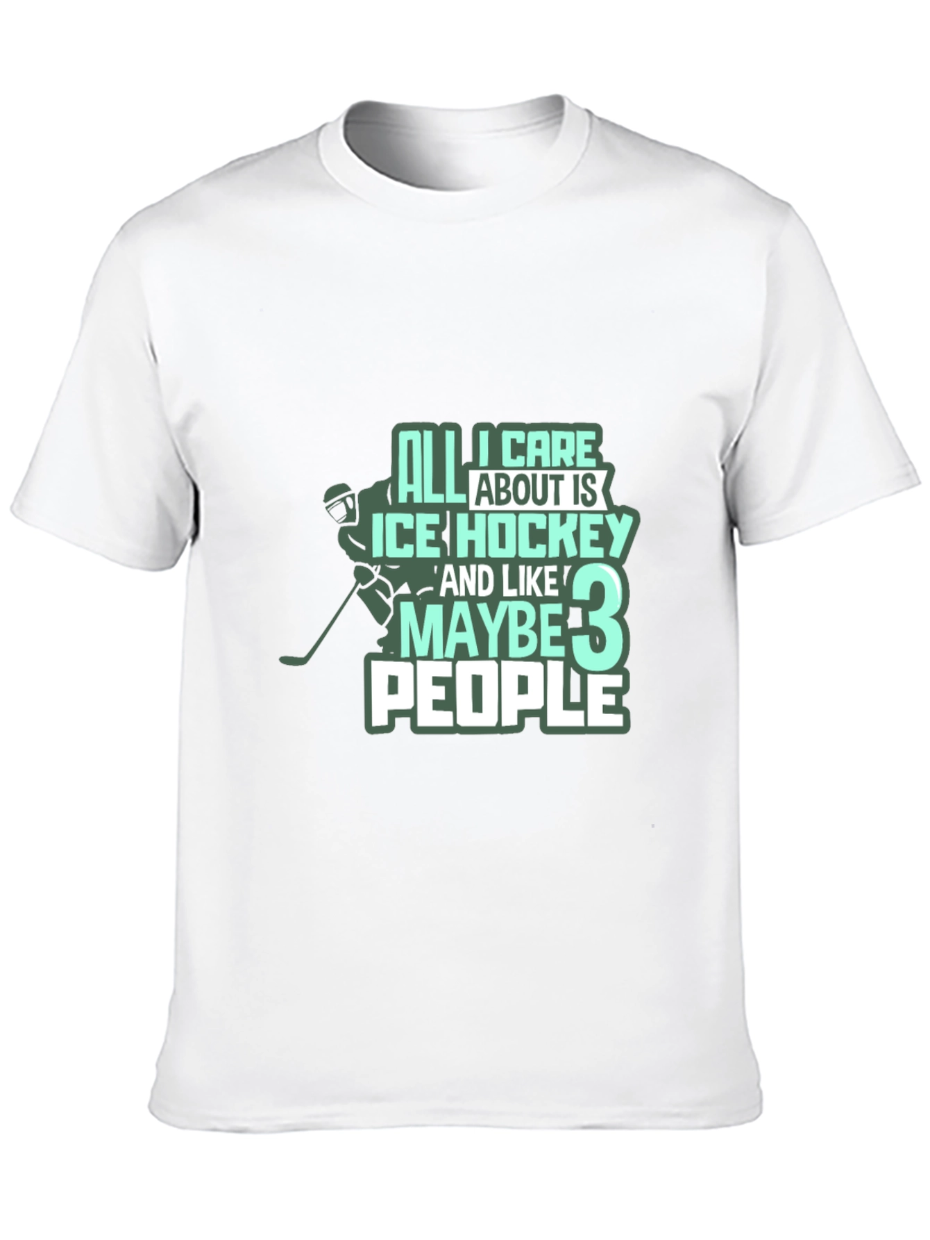 Black Ice Hockey T-Shirt: All I Care About Is Hockey & Maybe 3 People view 10