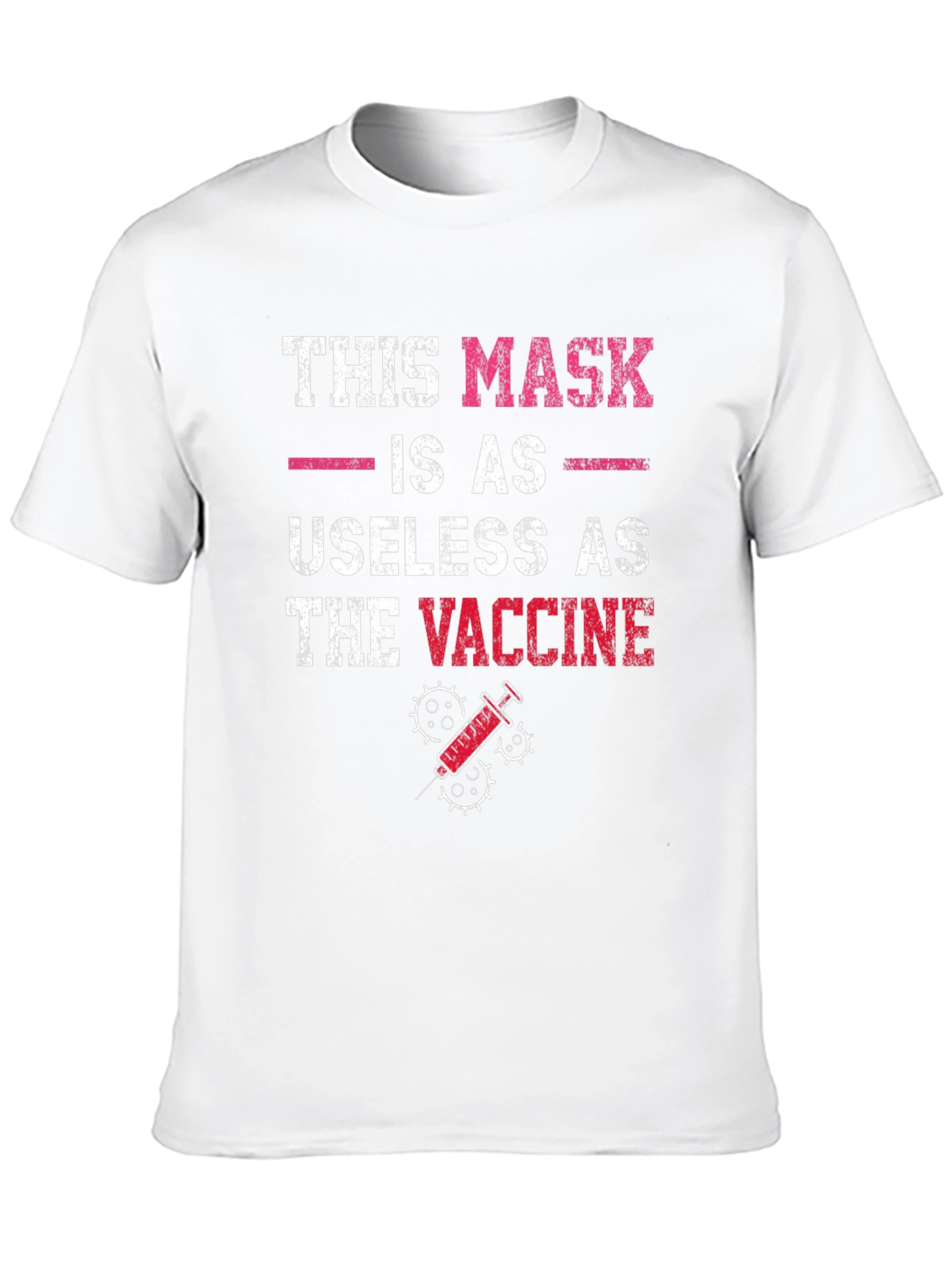 Black Humorous Anti-Vaccine T-Shirt: Mask Useless as Vaccine view 10