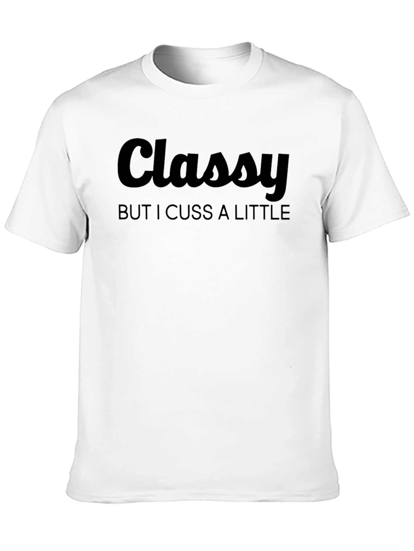 Black Classy But I Cuss A Little T-Shirt view 10