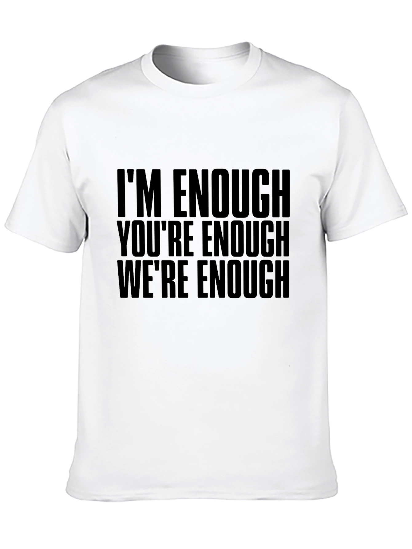 Black I'm Enough T-Shirt - Motivational Tee view 10
