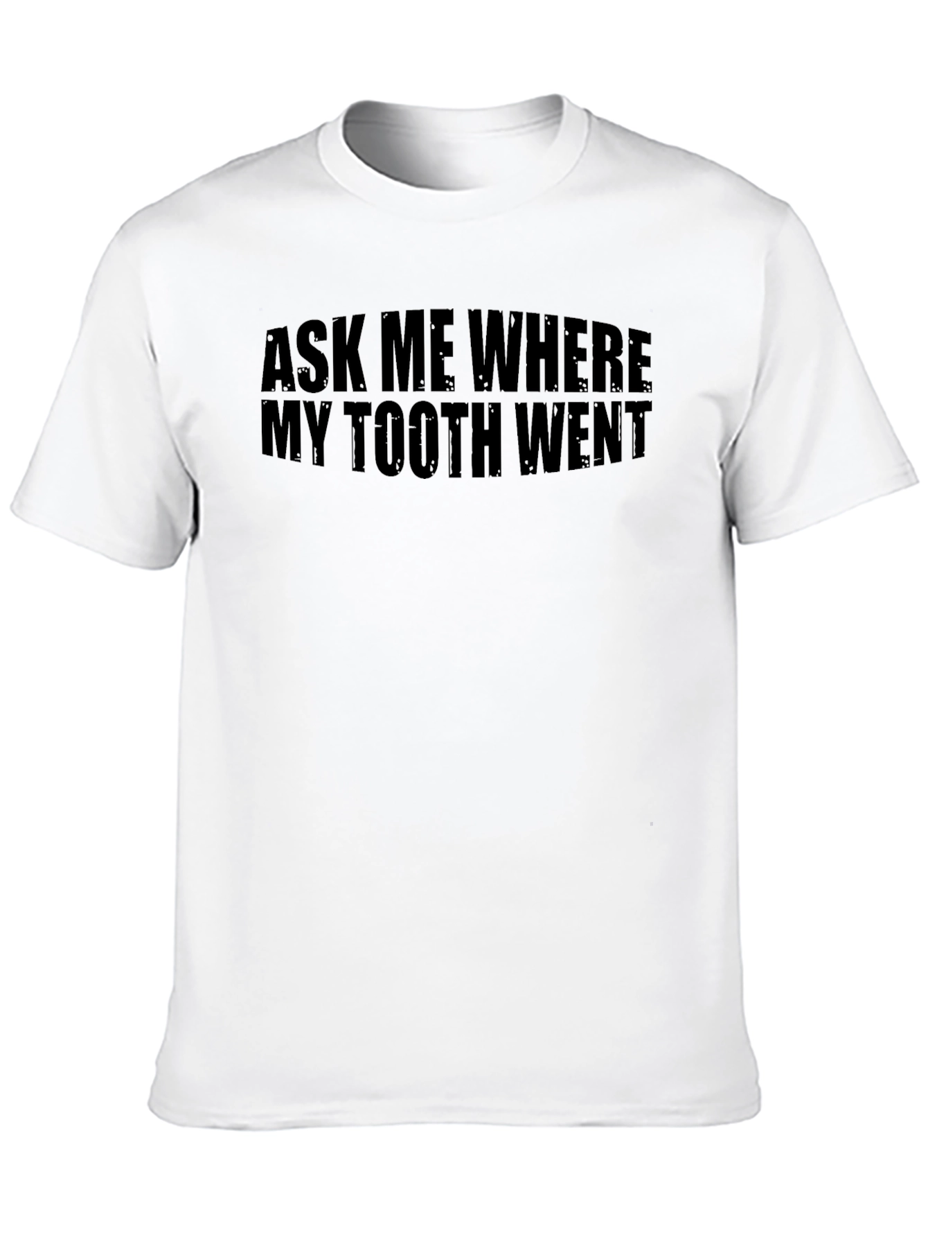 Black Ask Me Where My Tooth Went Funny Black T-Shirt view 10