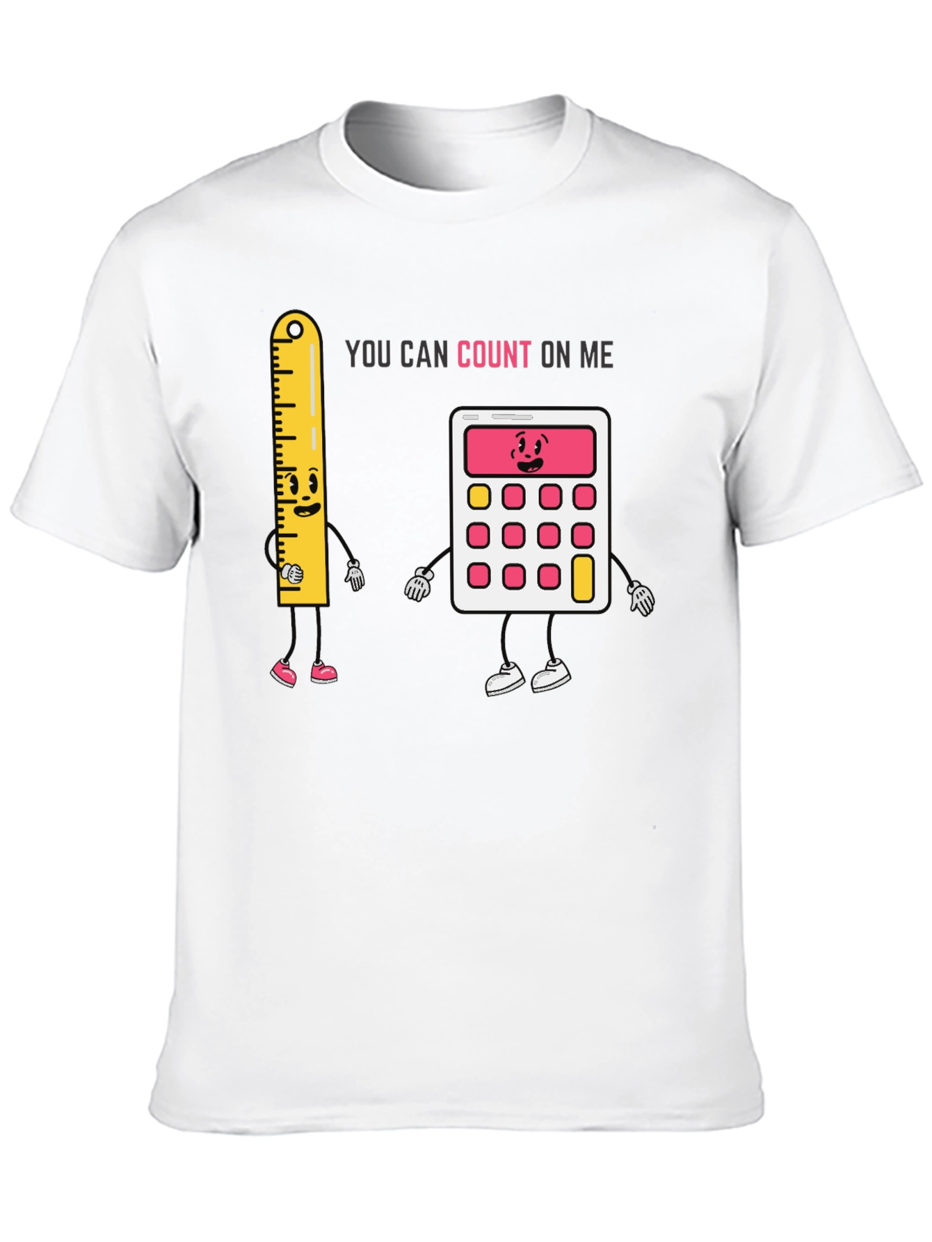Black You Can Count On Me T-Shirt view 10