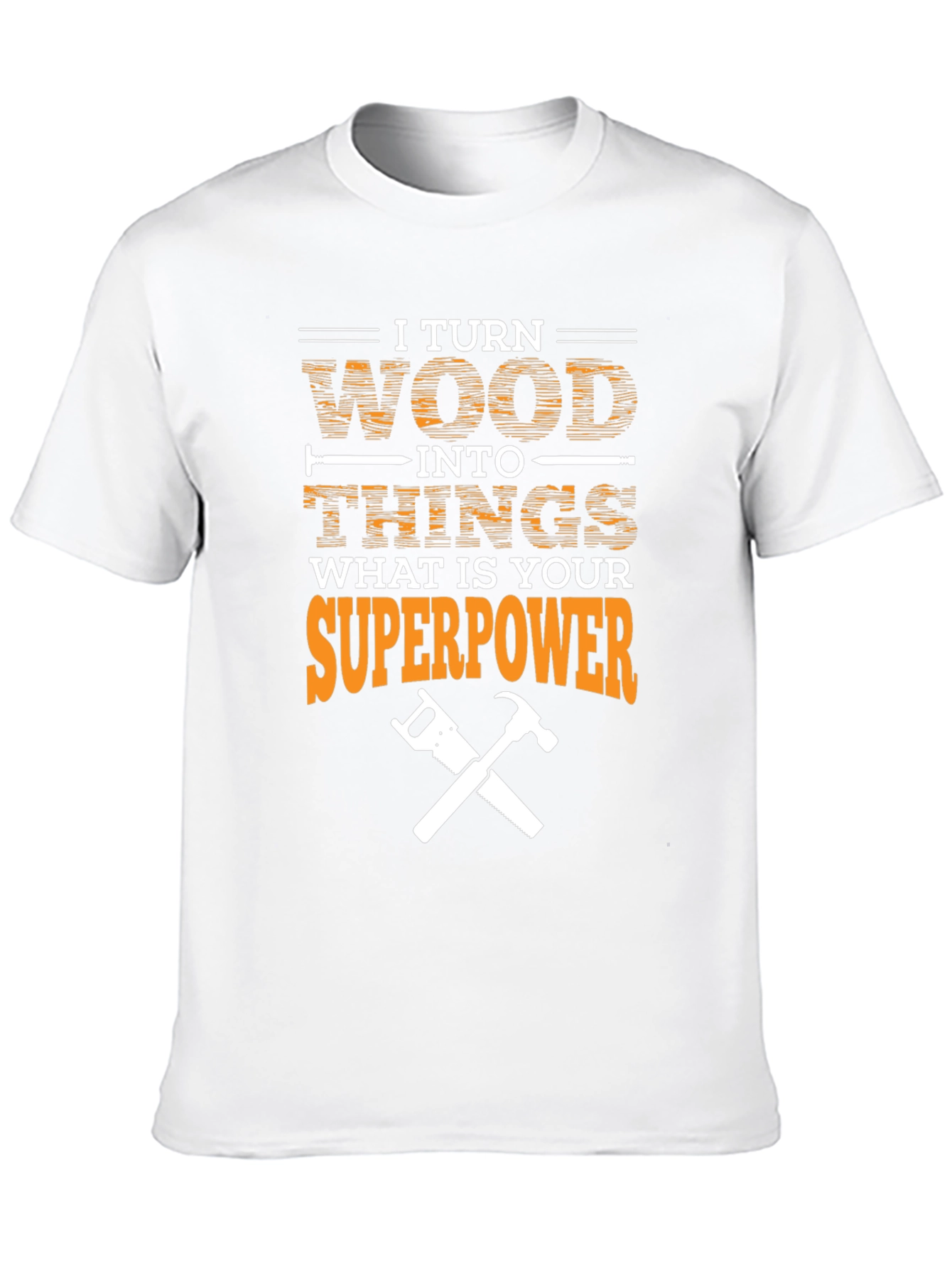 Black I Turn Wood Into Things Superpower T-Shirt view 10