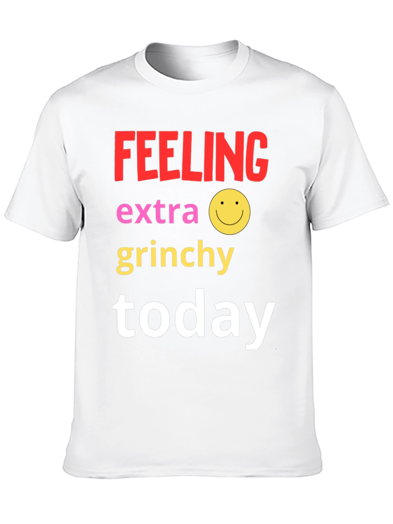 Black Feeling Extra Grinchy Today T-Shirt view 10