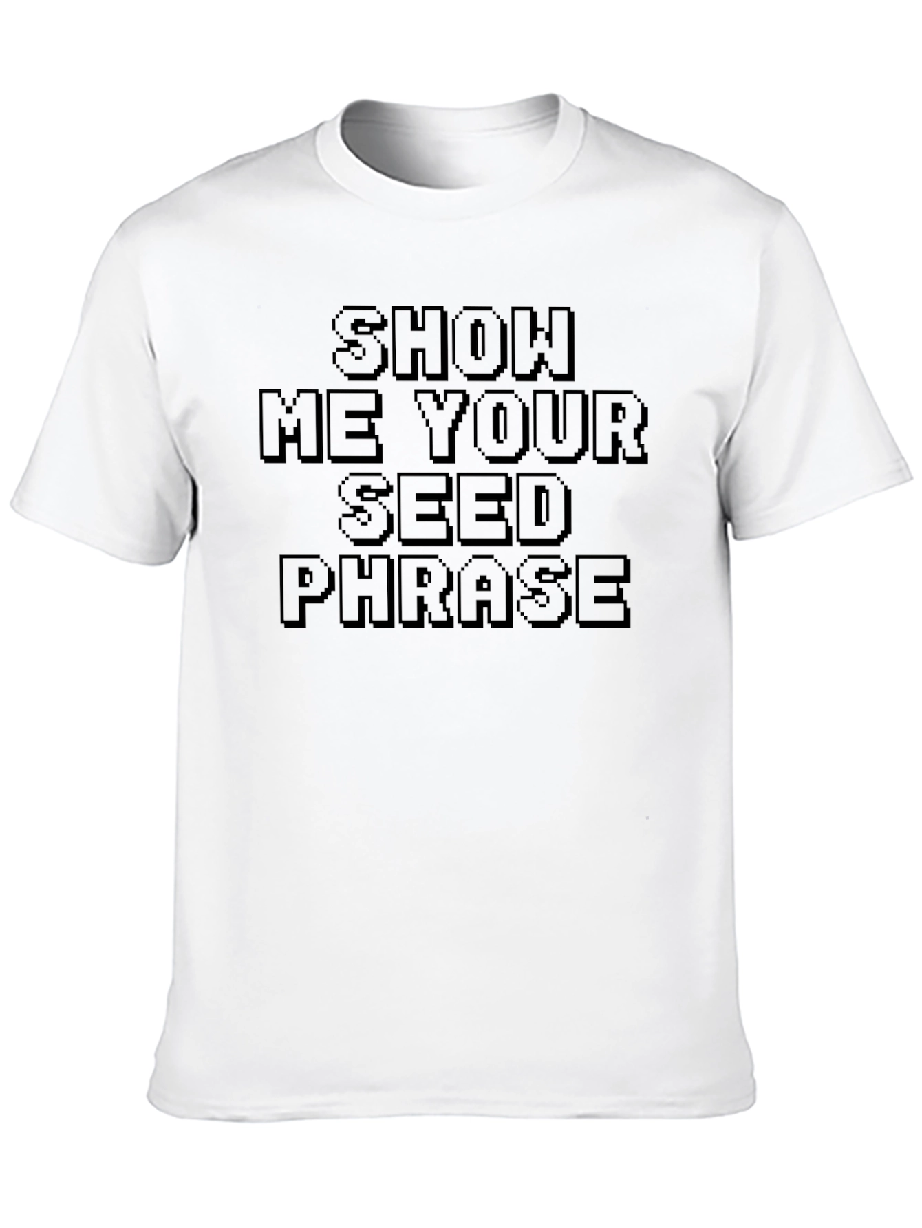 Black Show Me Your Seed Phrase Black T-Shirt view 10