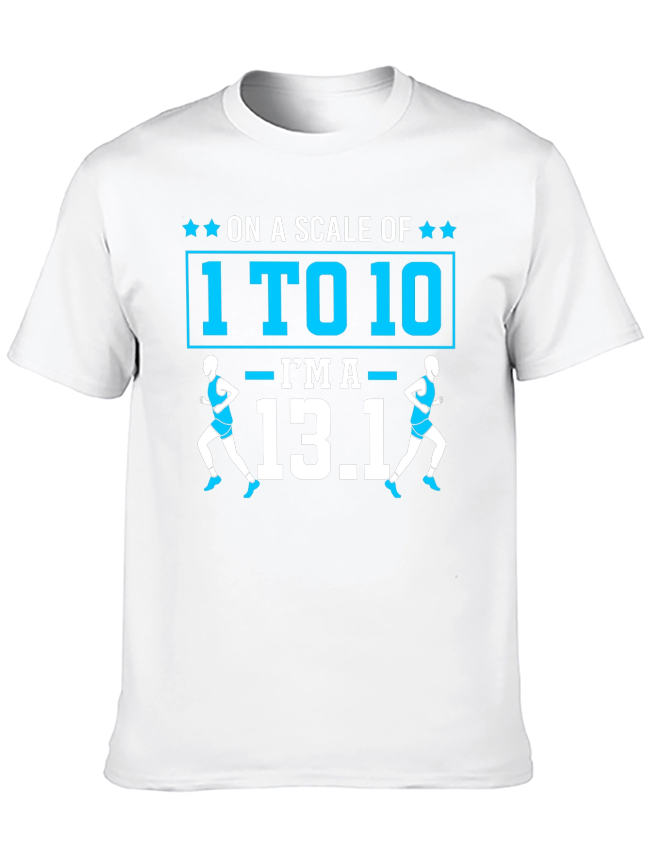 Black On a Scale of 1 to 10 I'm a 13.1 T-shirt view 10