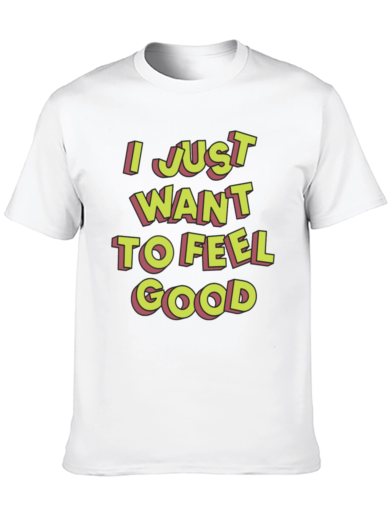 Black I Just Want To Feel Good Graphic T-Shirt view 10