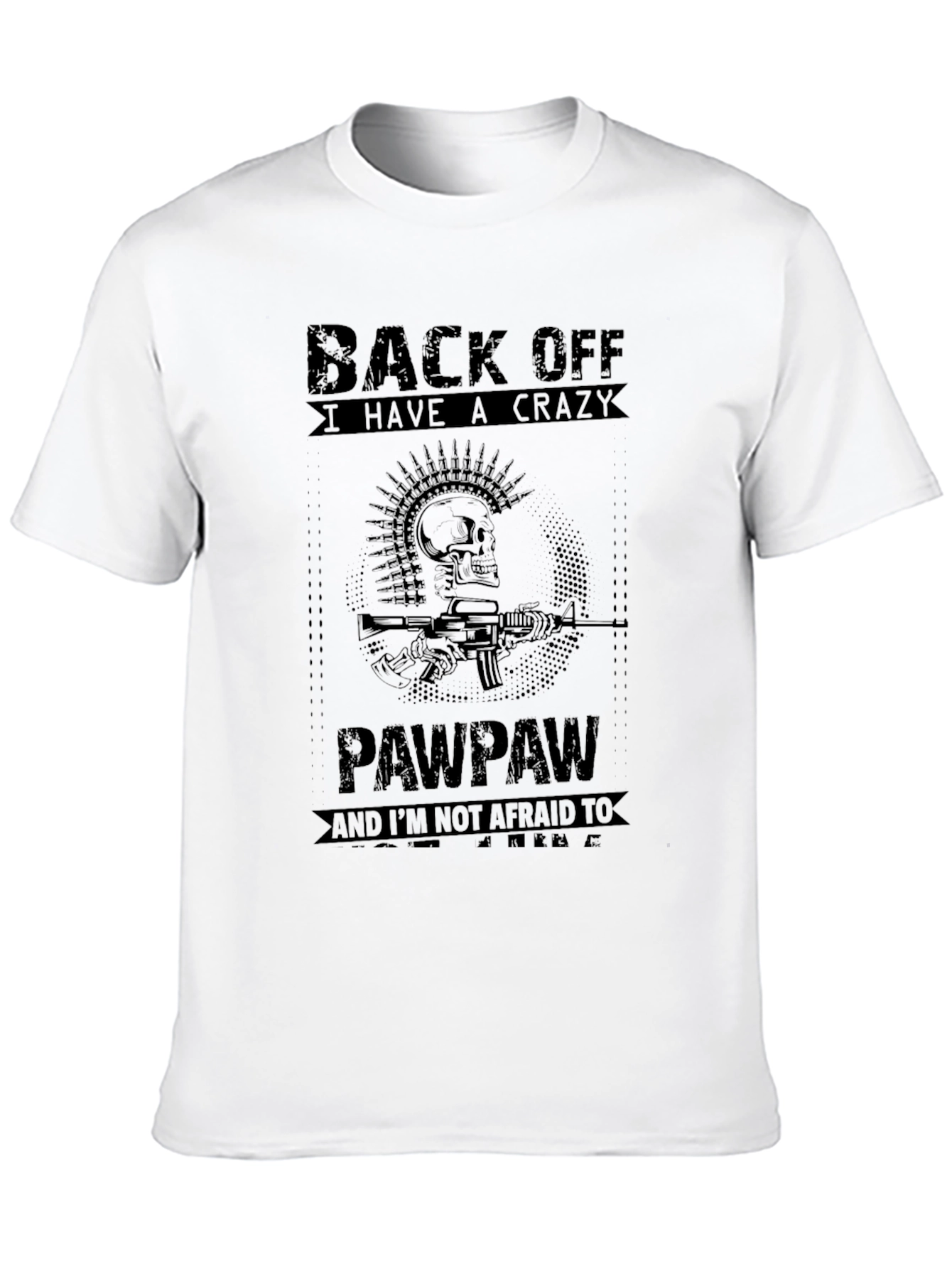Black Back Off I Have A Crazy Pawpaw T-Shirt view 10