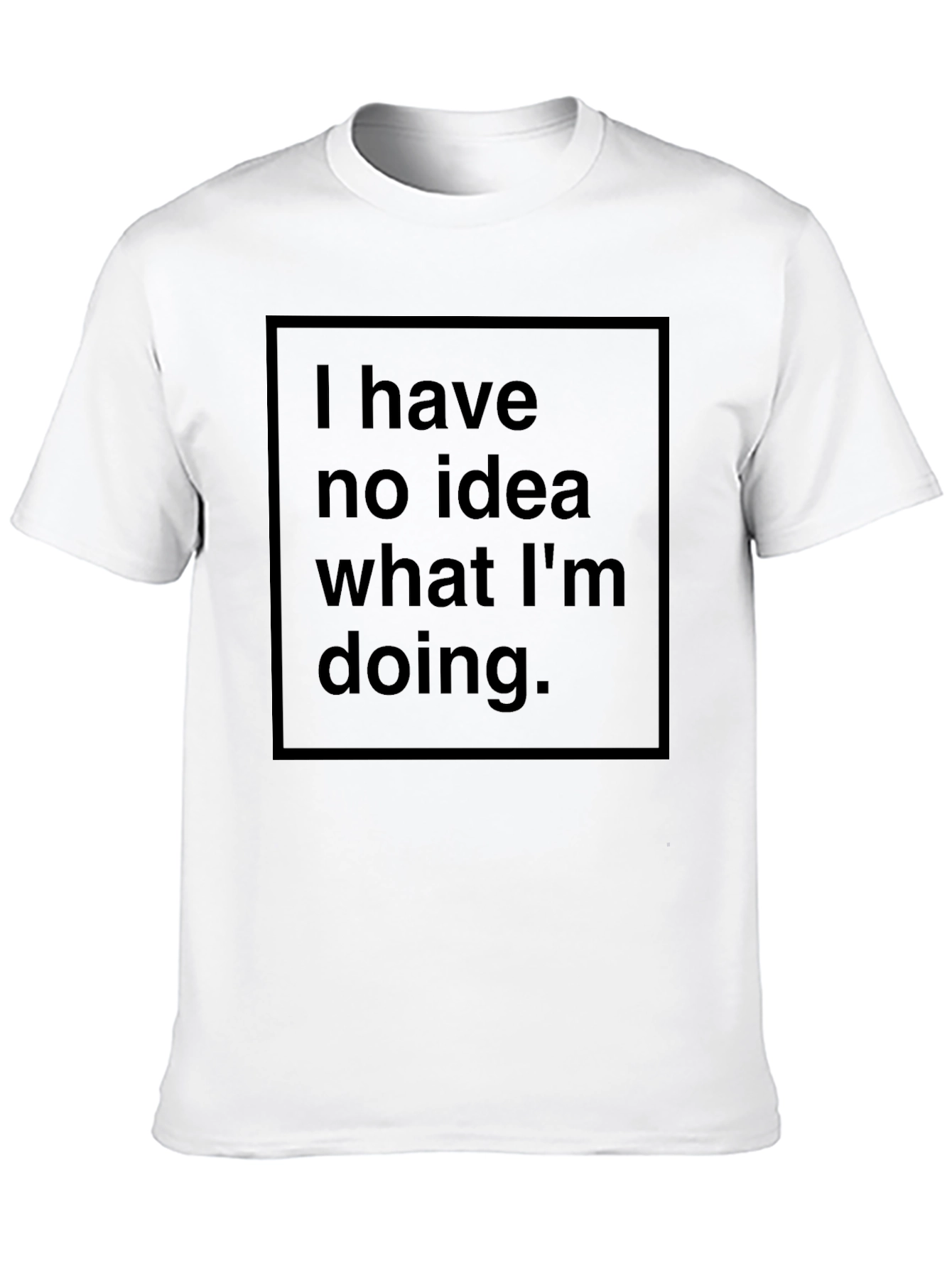 Black Men's Graphic Tee - I Have No Idea What I'm Doing view 10