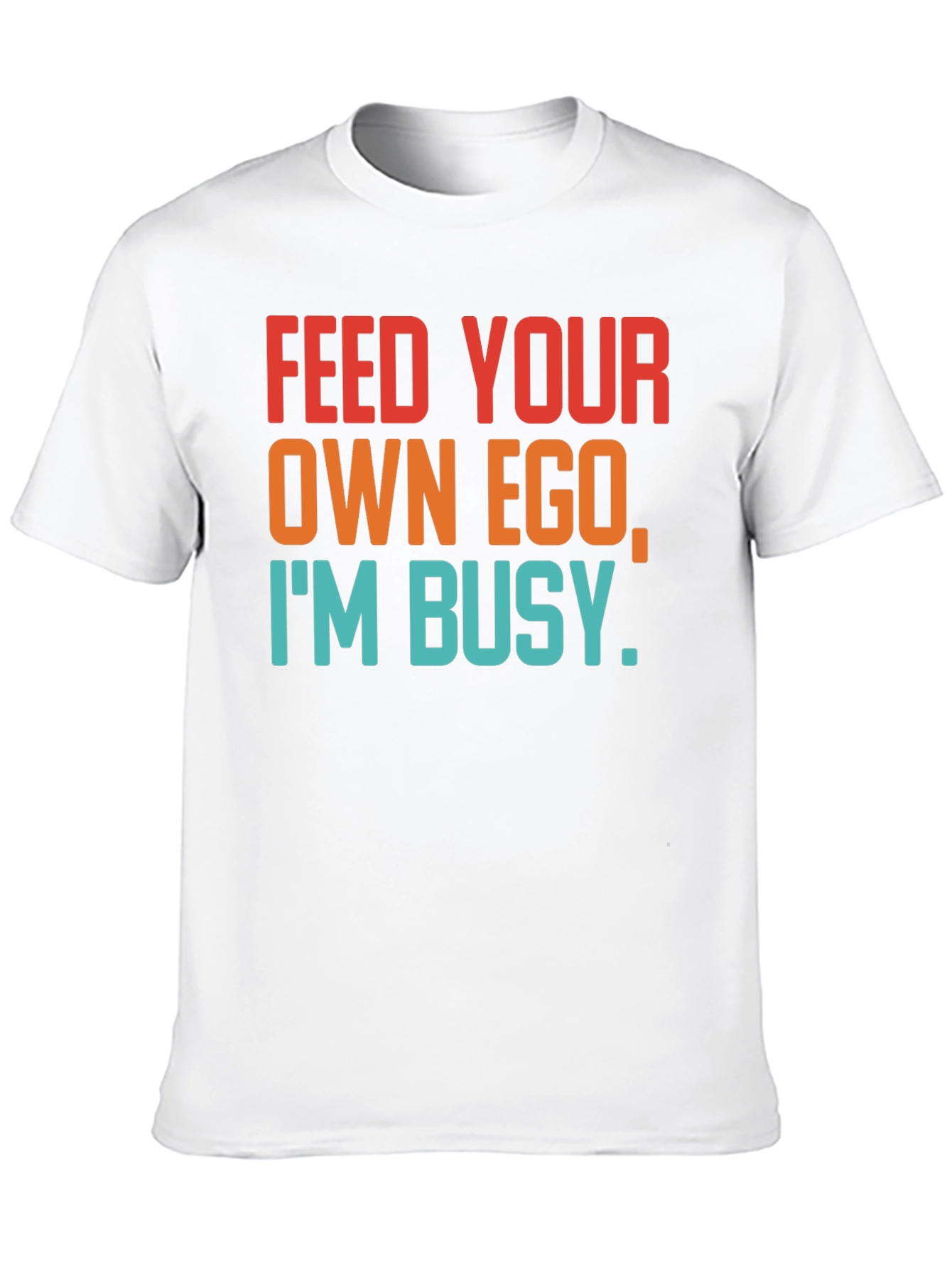 Black Feed Your Own Ego T-Shirt - Funny Graphic Tee view 10