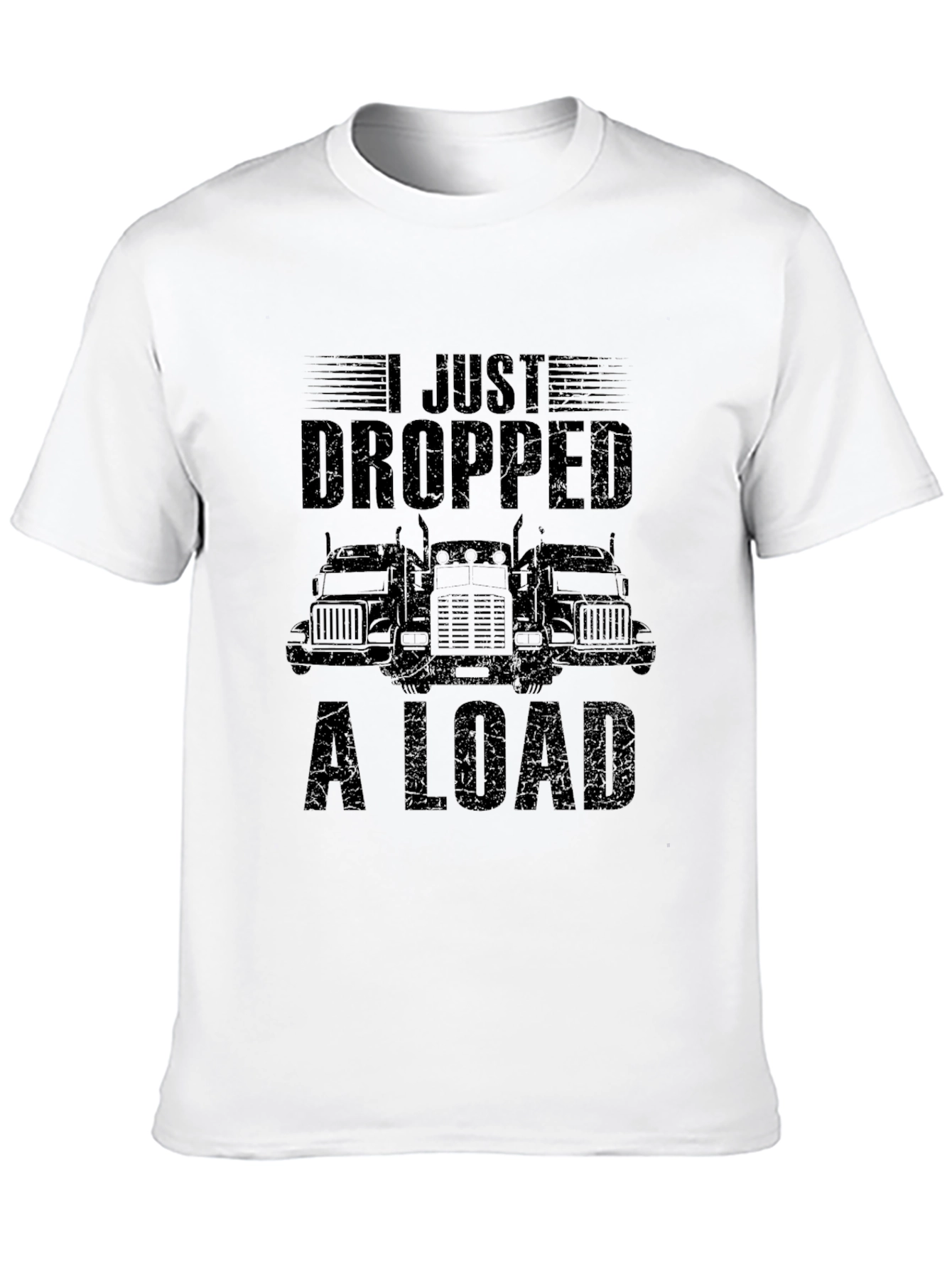 Black I Just Dropped A Load Trucker T-Shirt view 10