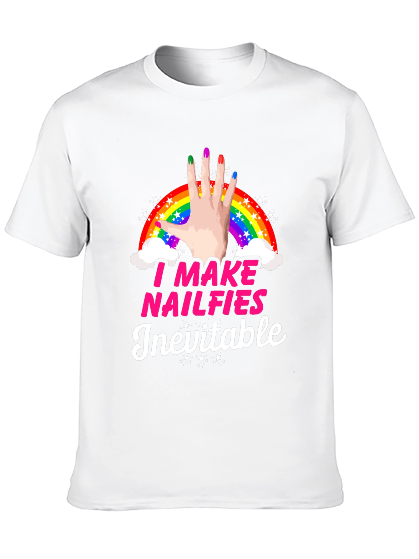 Black I Make Nailfies Inevitable T-Shirt view 10