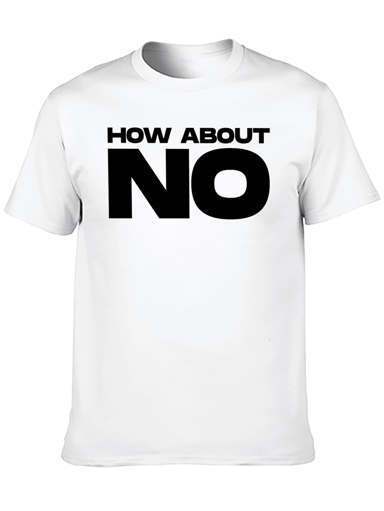 Black How About No Graphic T-Shirt view 10