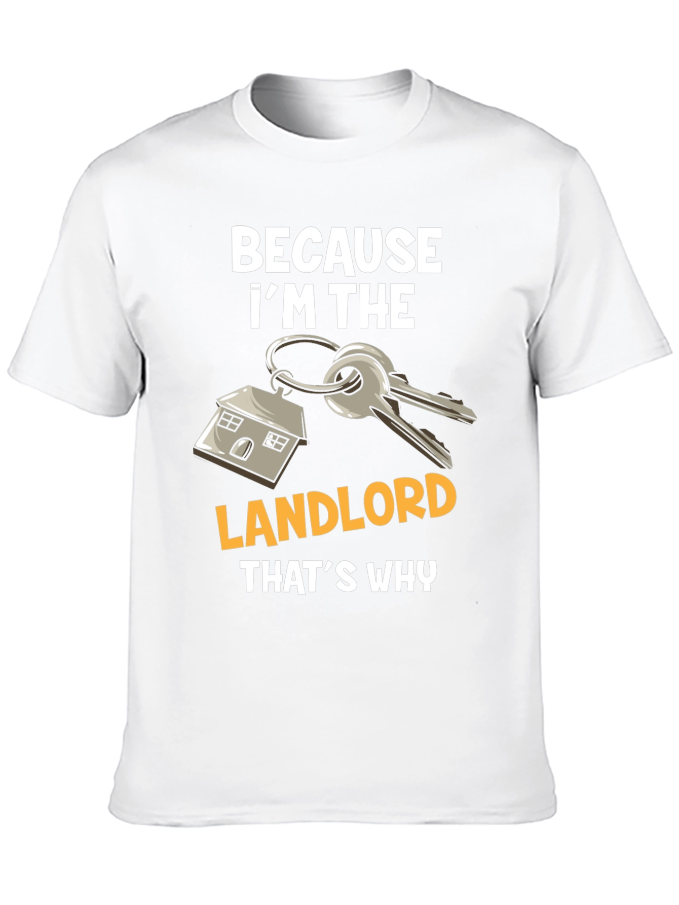 Black Landlord T-Shirt: Because I'm The Landlord, That's Why view 10