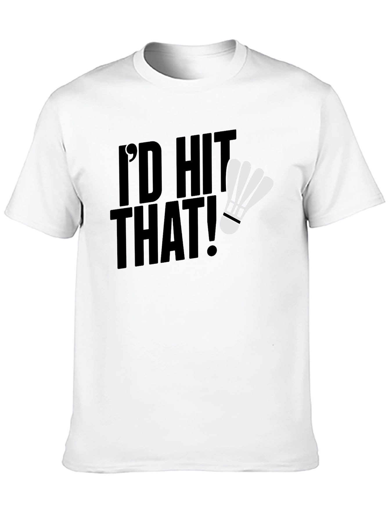 Black I'd Hit That! Badminton Shuttlecock T-Shirt view 10