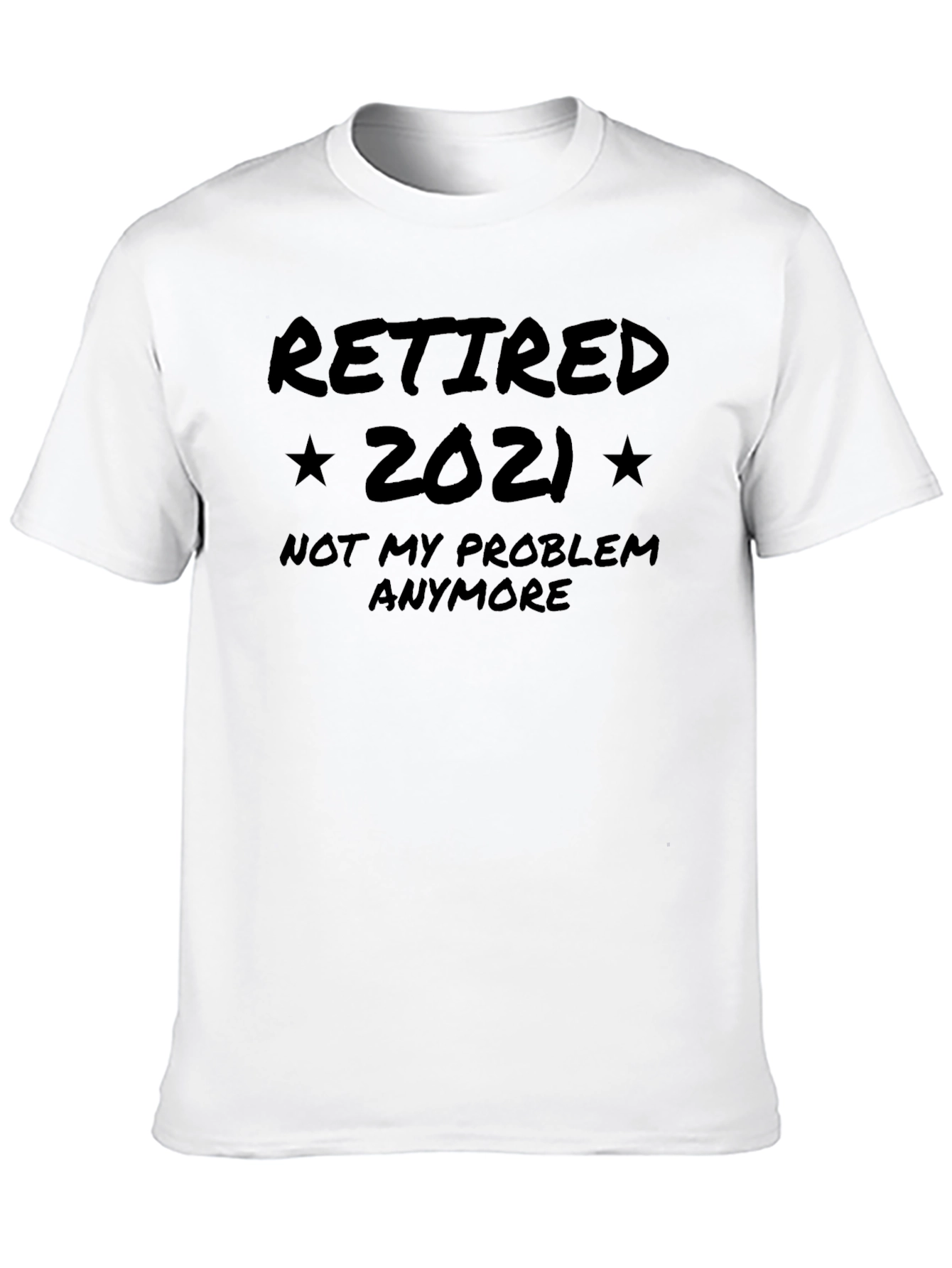 Black Retired 2021 T-Shirt - No More Problems! view 10