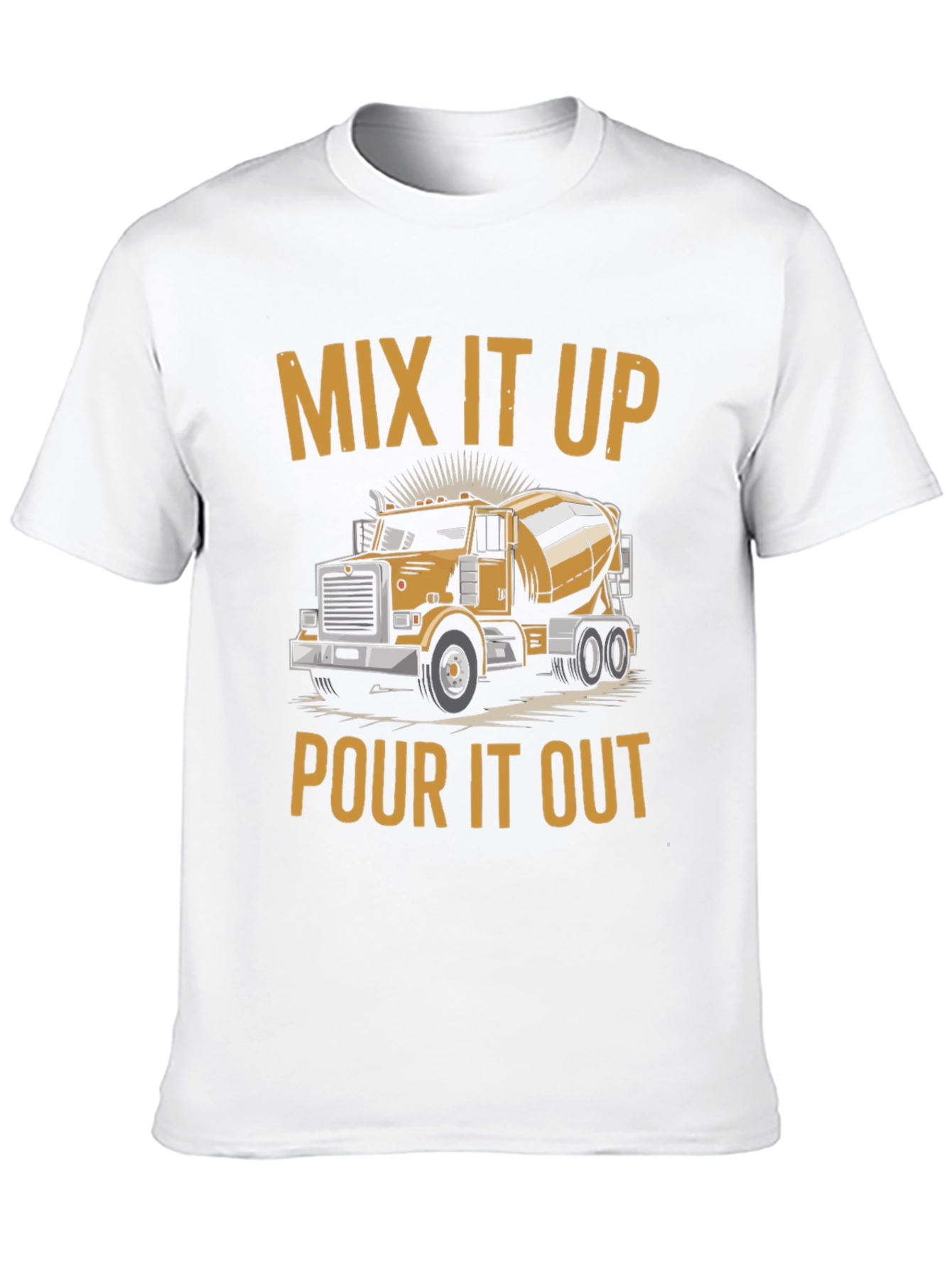 Mix It Up Pour It Out Cement Truck Graphic Tee - 10