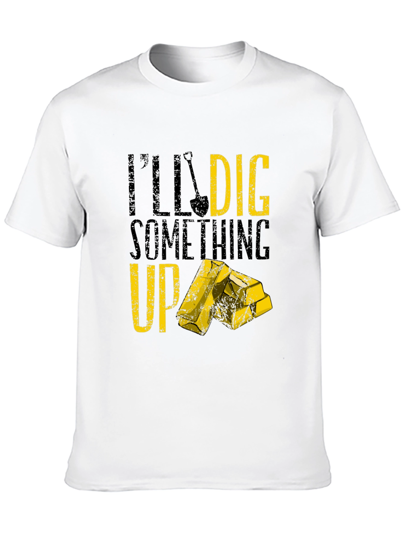 Black I'll Dig Something Up T-Shirt - Funny Gold Miner Tee view 10