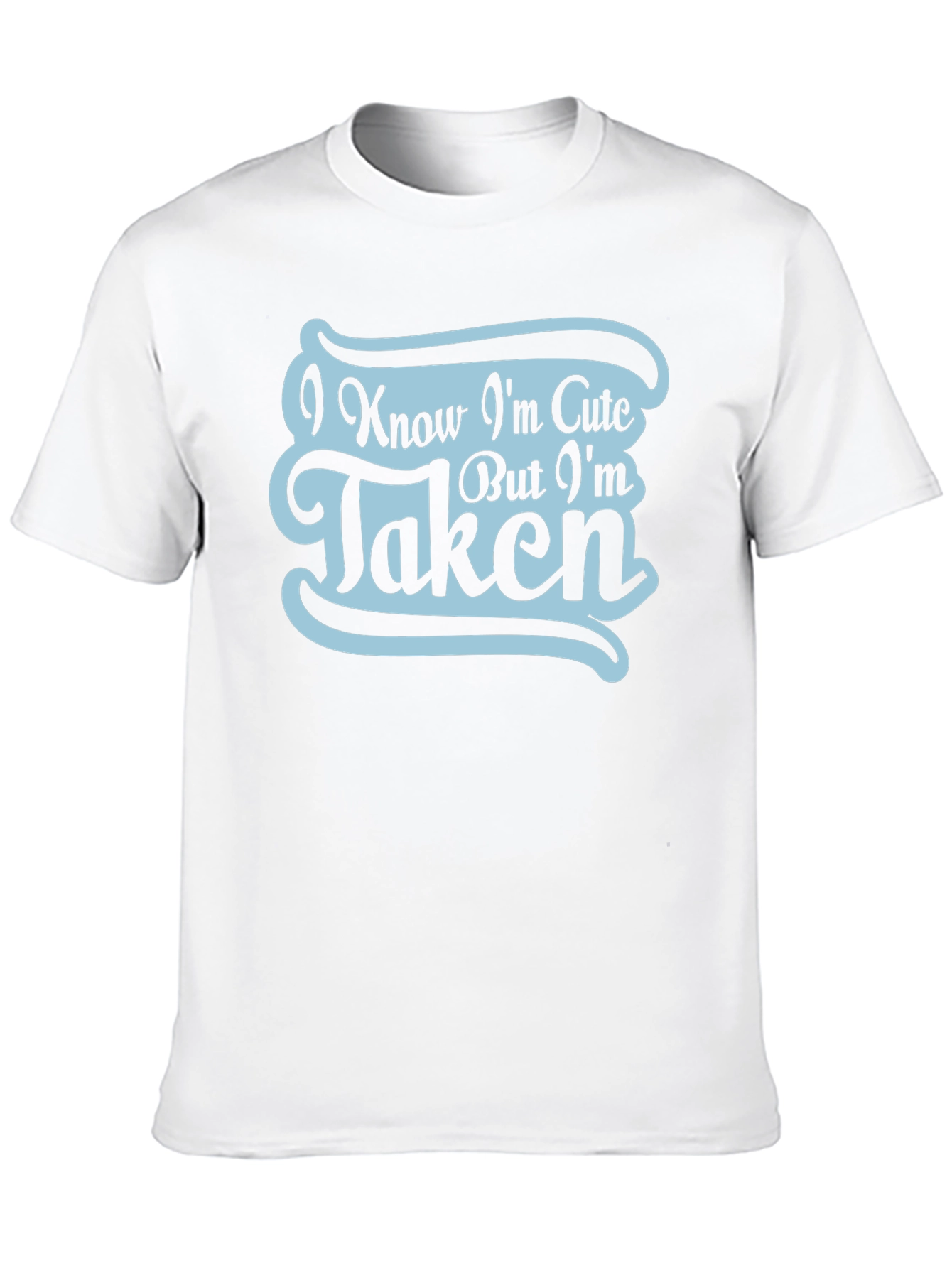 Black I Know I'm Cute But I'm Taken Graphic T-Shirt view 10