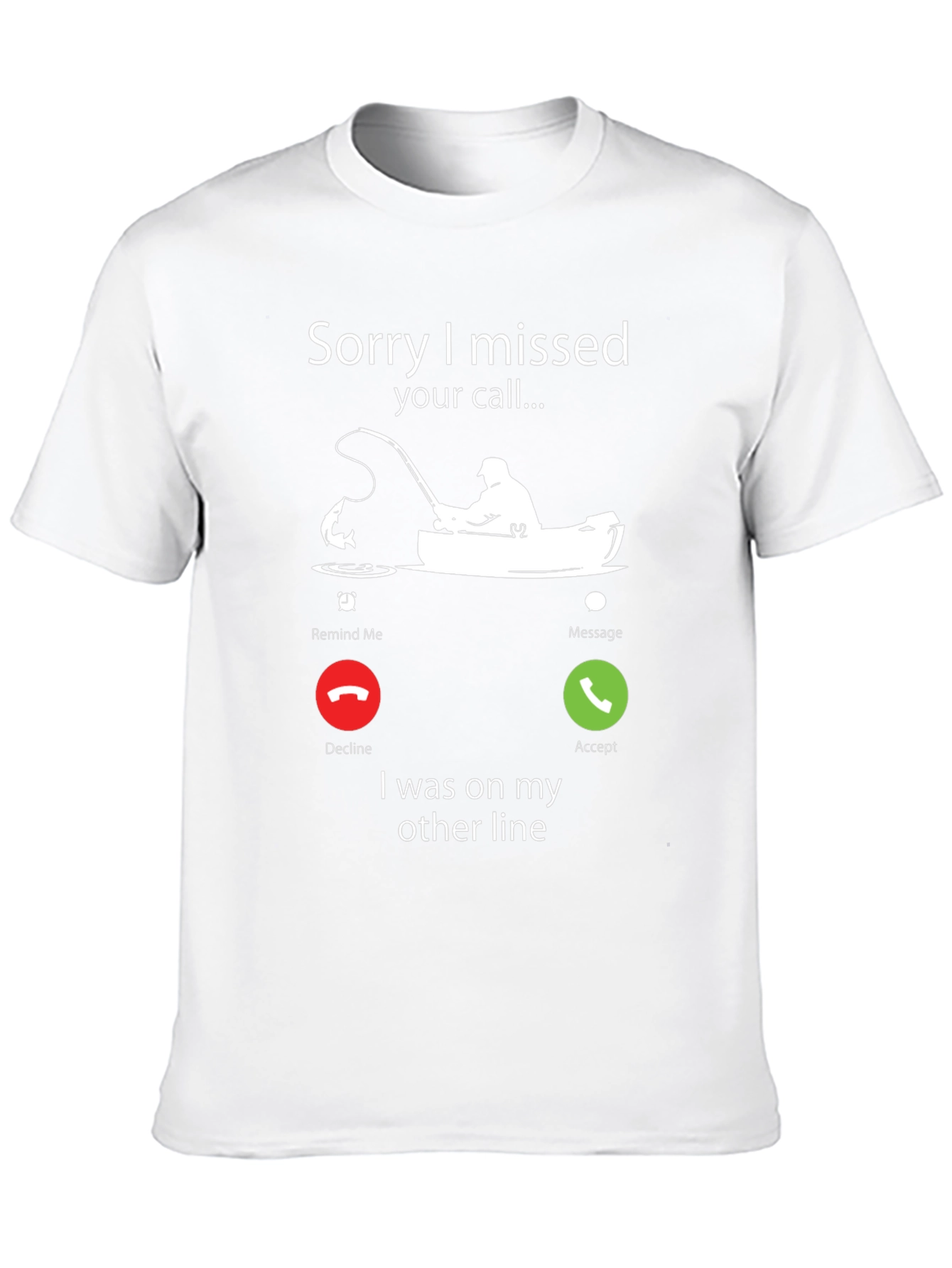 Black Sorry I Missed Your Call Fishing T-Shirt view 10