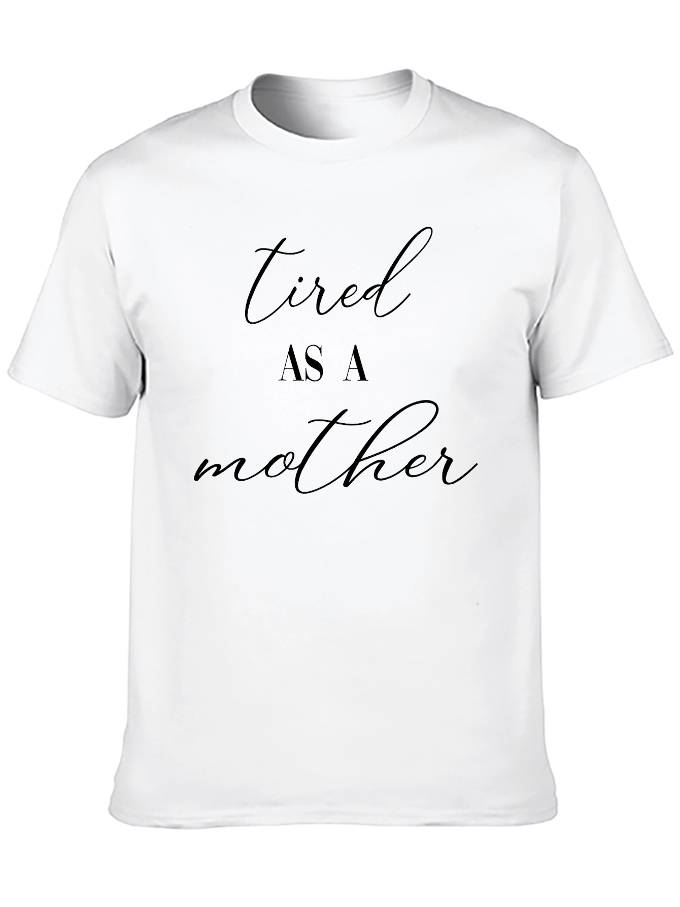 Black Tired As A Mother Black T-Shirt view 10